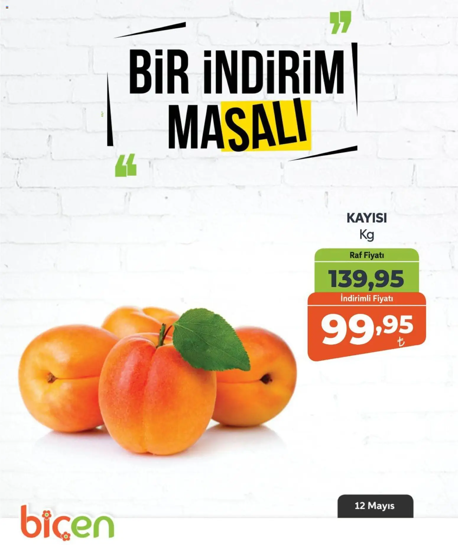 Biçen Market - Bir İndirim MaSalı - meyve - 12.05.2026 tarihinden itibaren geçerlidir | Sayfa: 3 | Ürünler: Raf, Kayısı