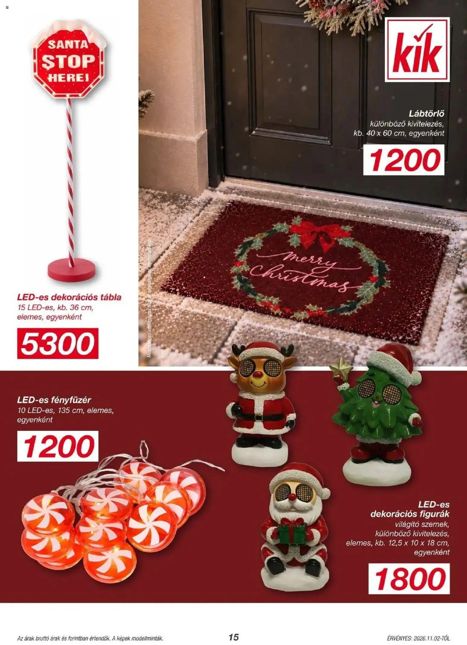 Kik aktuális akciós újság - 2026.10.30. -tól/töl > akció, lapozható szórólap 🛍️ | Oldal: 15 | Termékek: Fényfüzér, Figurák, Lábtörlő