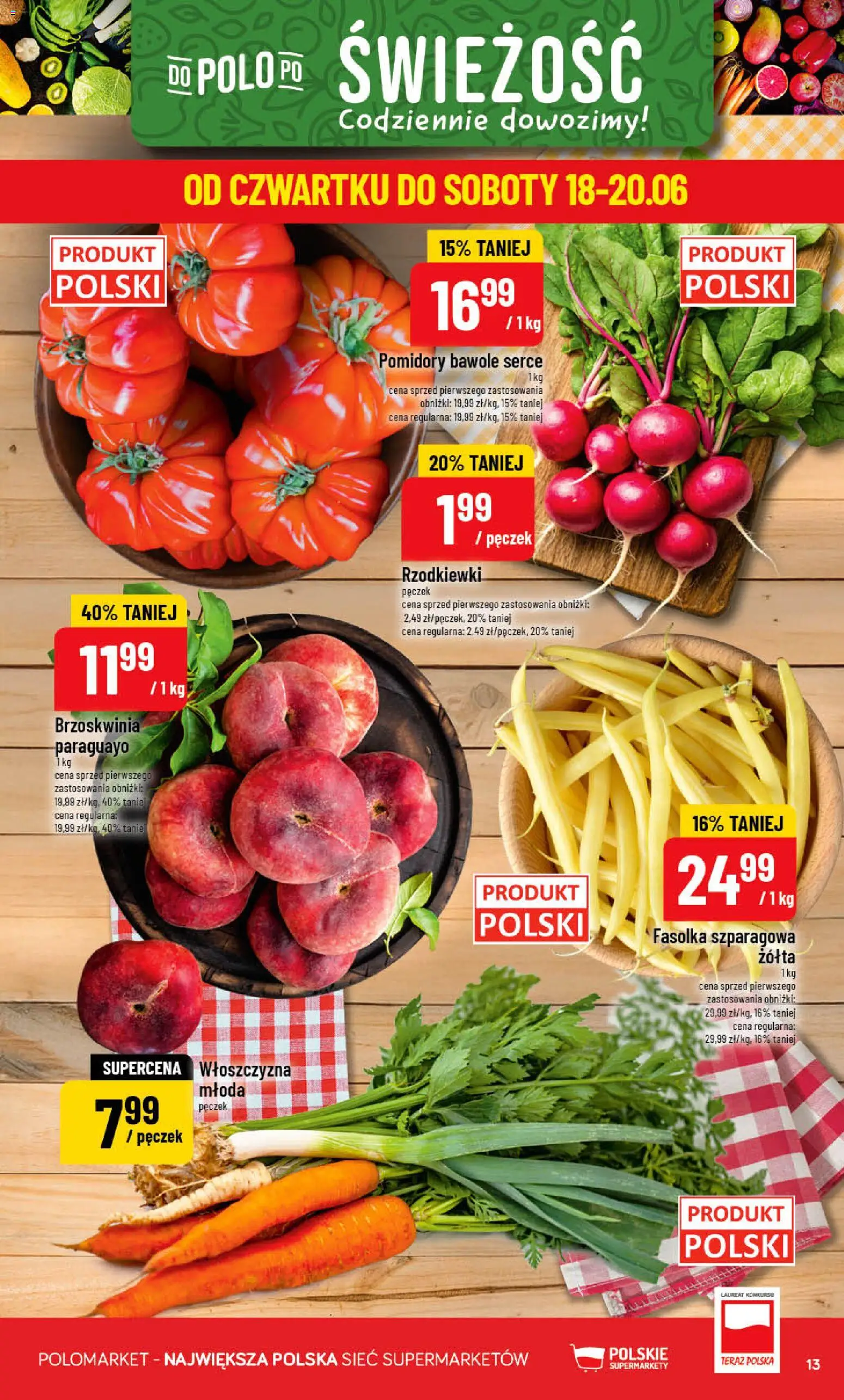 POLOmarket gazetka od 17.06.2026 | Strona: 13 | Produkty: Brzoskwinia, Fasolka szparagowa, Pomidory