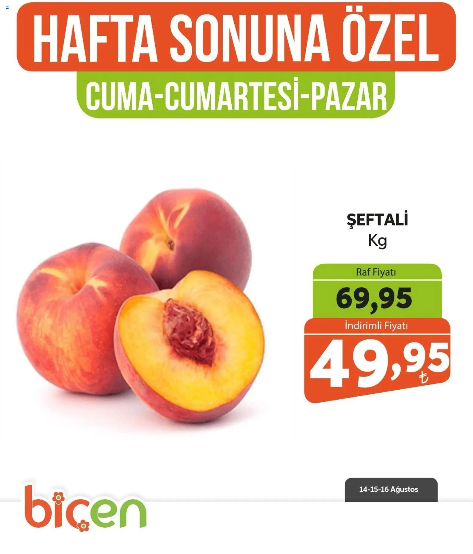 Biçen Market - Hafta Sonuna Özel - Meyve İndirimi - 14 Ağustos 2026 tarihinden itibaren geçerlidir | Sayfa: 2 | Ürünler: Raf, Şeftali