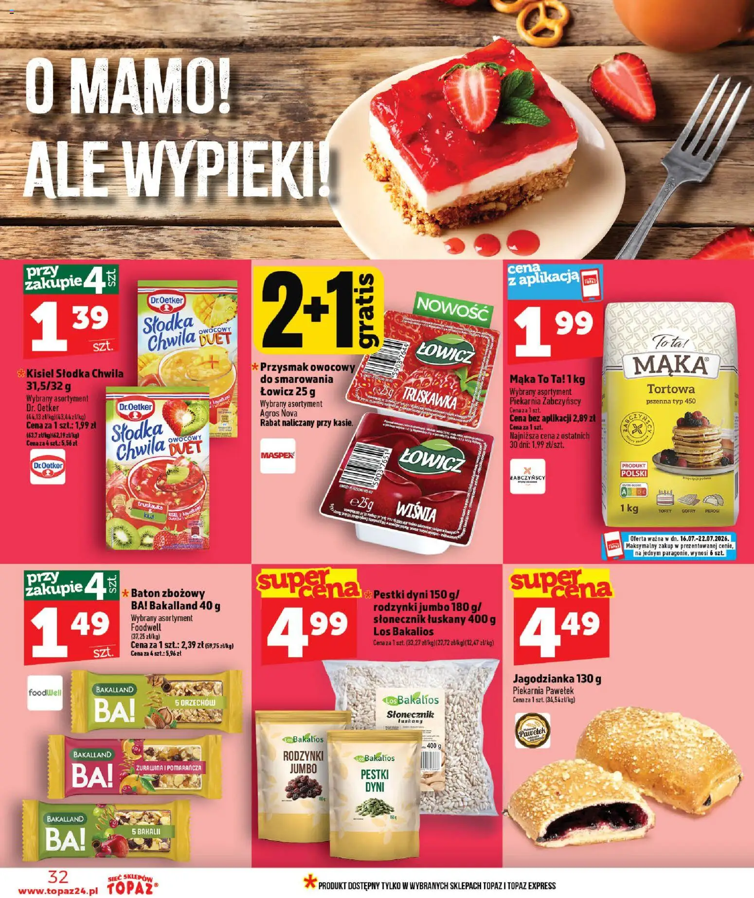 Topaz gazetka od 16.07.2026 | Strona: 32 | Produkty: Kisiel, Piekarnia, Gofry, Słonecznik
