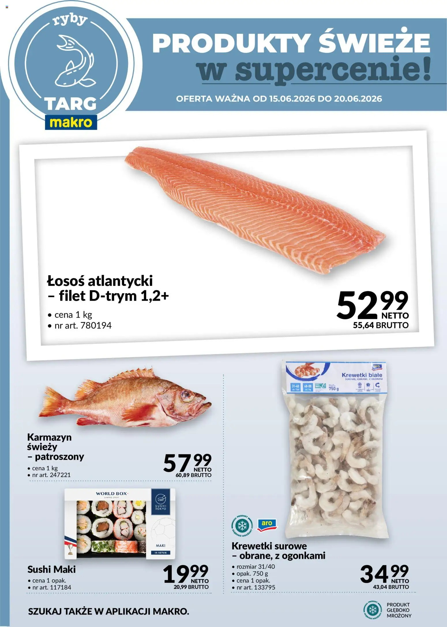 Makro gazetka - Produkty świeże w supercenie od 15.06.2026 | Strona: 4 | Produkty: Łosoś atlantycki, Krewetki, Łosoś, Ryby