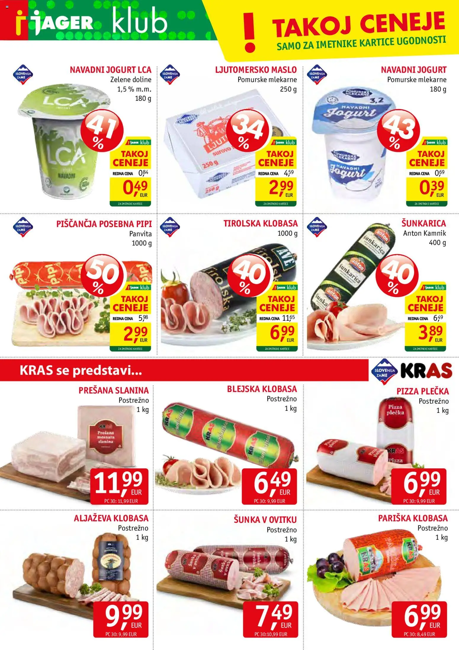 Novi Jager katalog ponudbe – veljaven od 05.08.2026 | Stran: 4 | Izdelki: Slanina, Maslo, Jogurt, Sunka