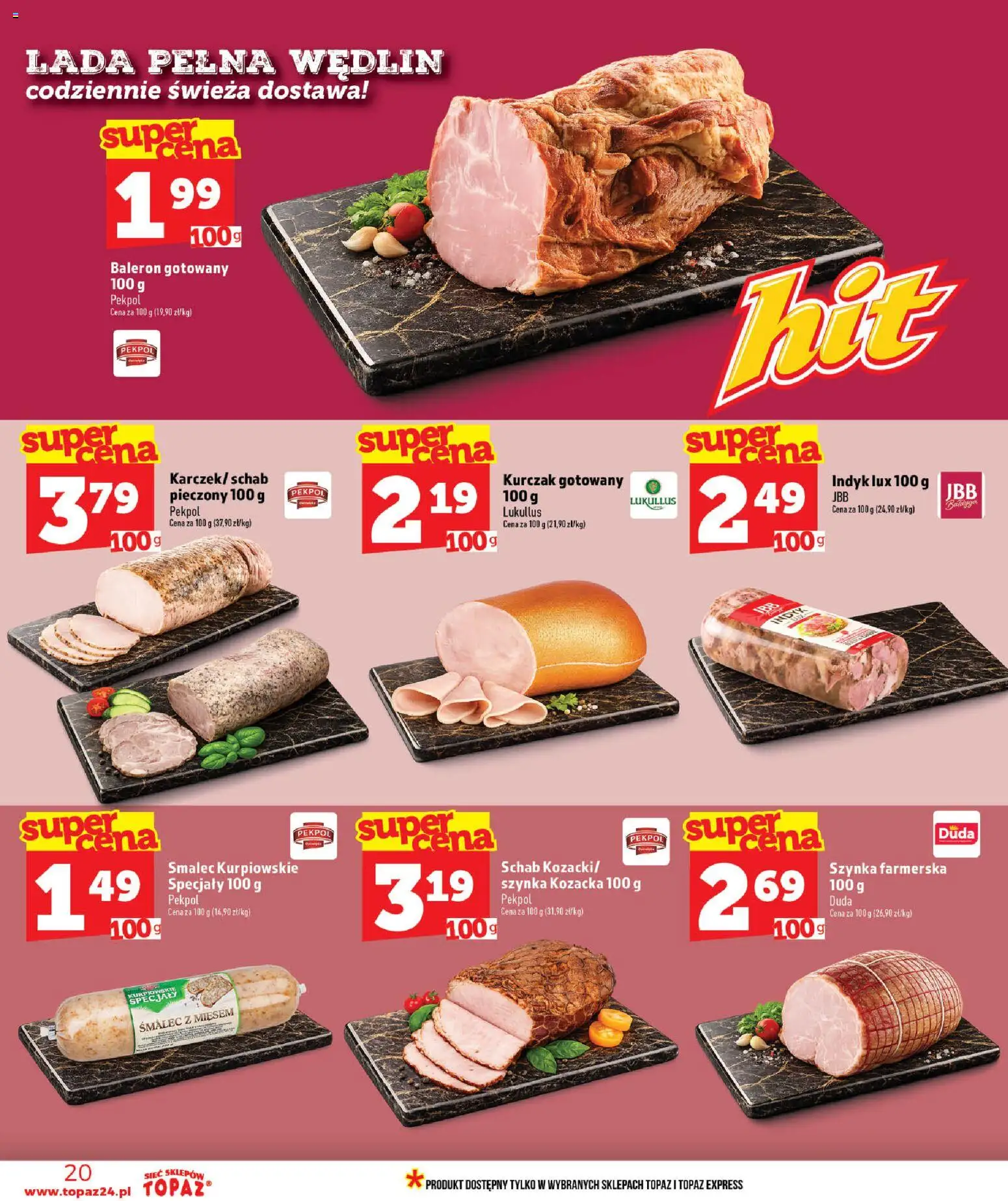 Topaz gazetka - Ceny małe na stałe od 09.07.2026 | Strona: 20 | Produkty: Kurczak, Schab, Szynka