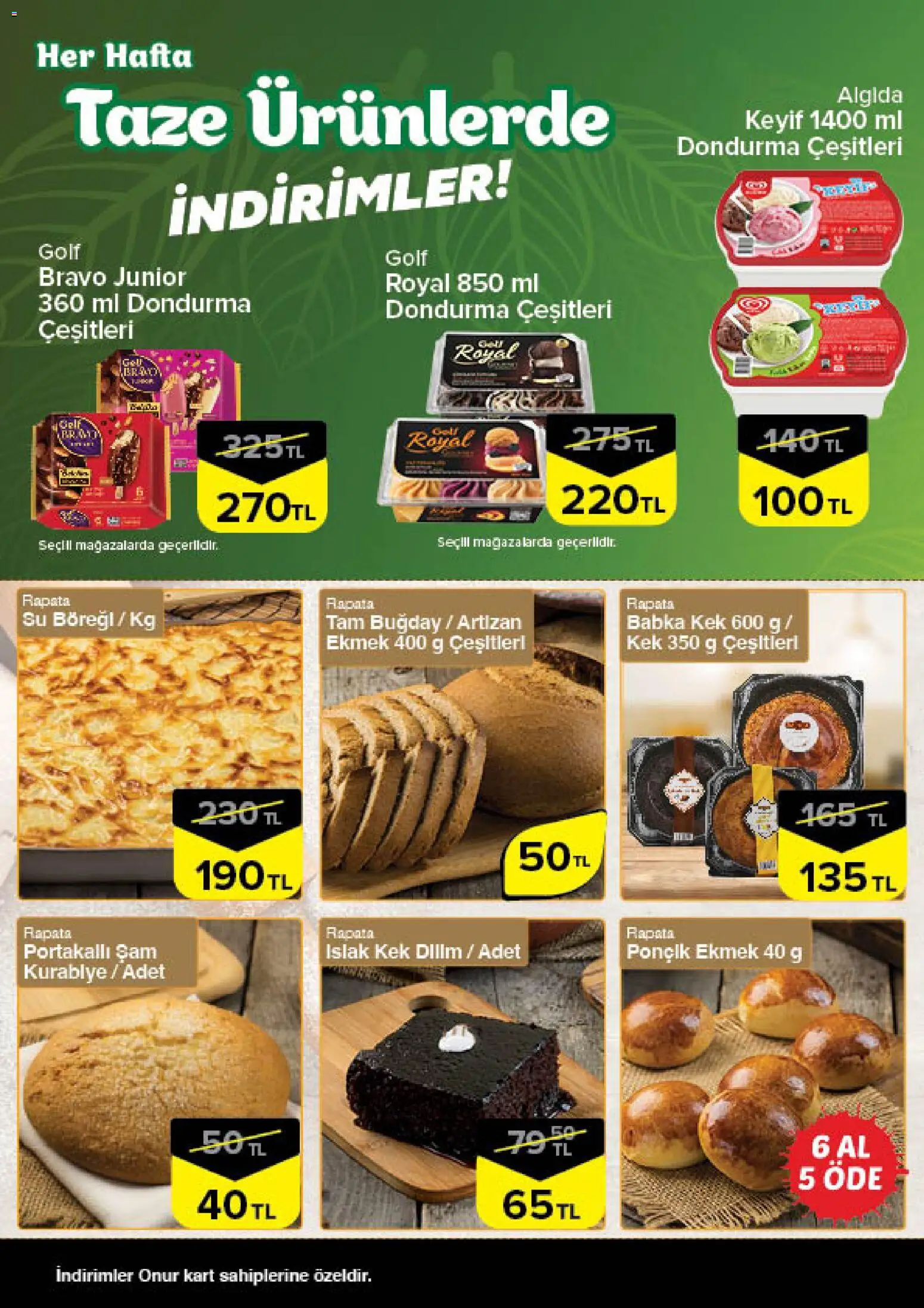 Onur Market - Taze Ürünlerde İndirimler - 27 Ağustos 2026 tarihinden itibaren geçerlidir | Sayfa: 4 | Ürünler: Ekmek, Dondurma, Su