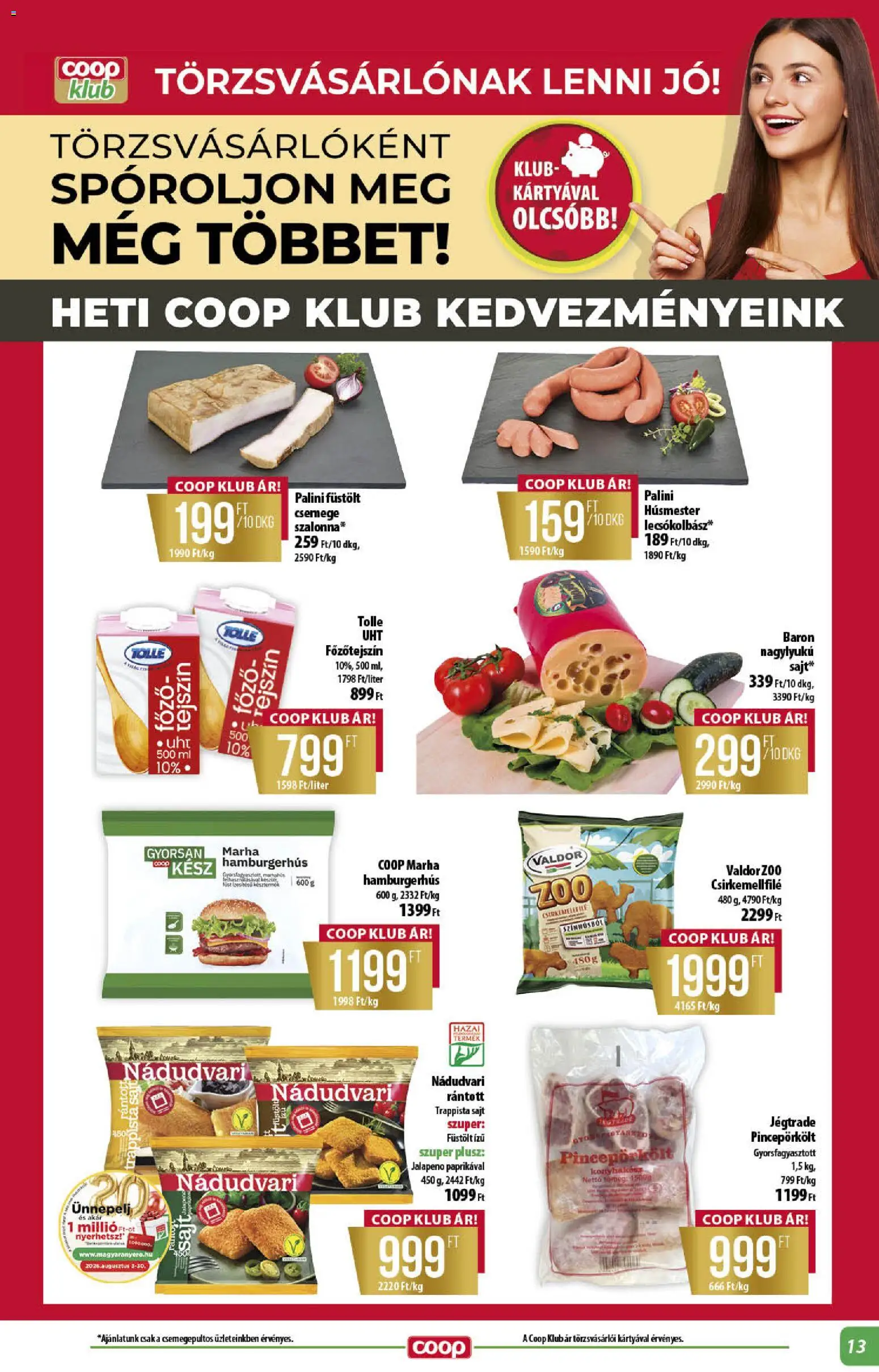 COOP akciós ujság - amely érvényes a következő dátumtól: 2026.08.13. | Oldal: 13 | Termékek: Főzőtejszín, Csemege, Sajt, Gyorsfagyasztott