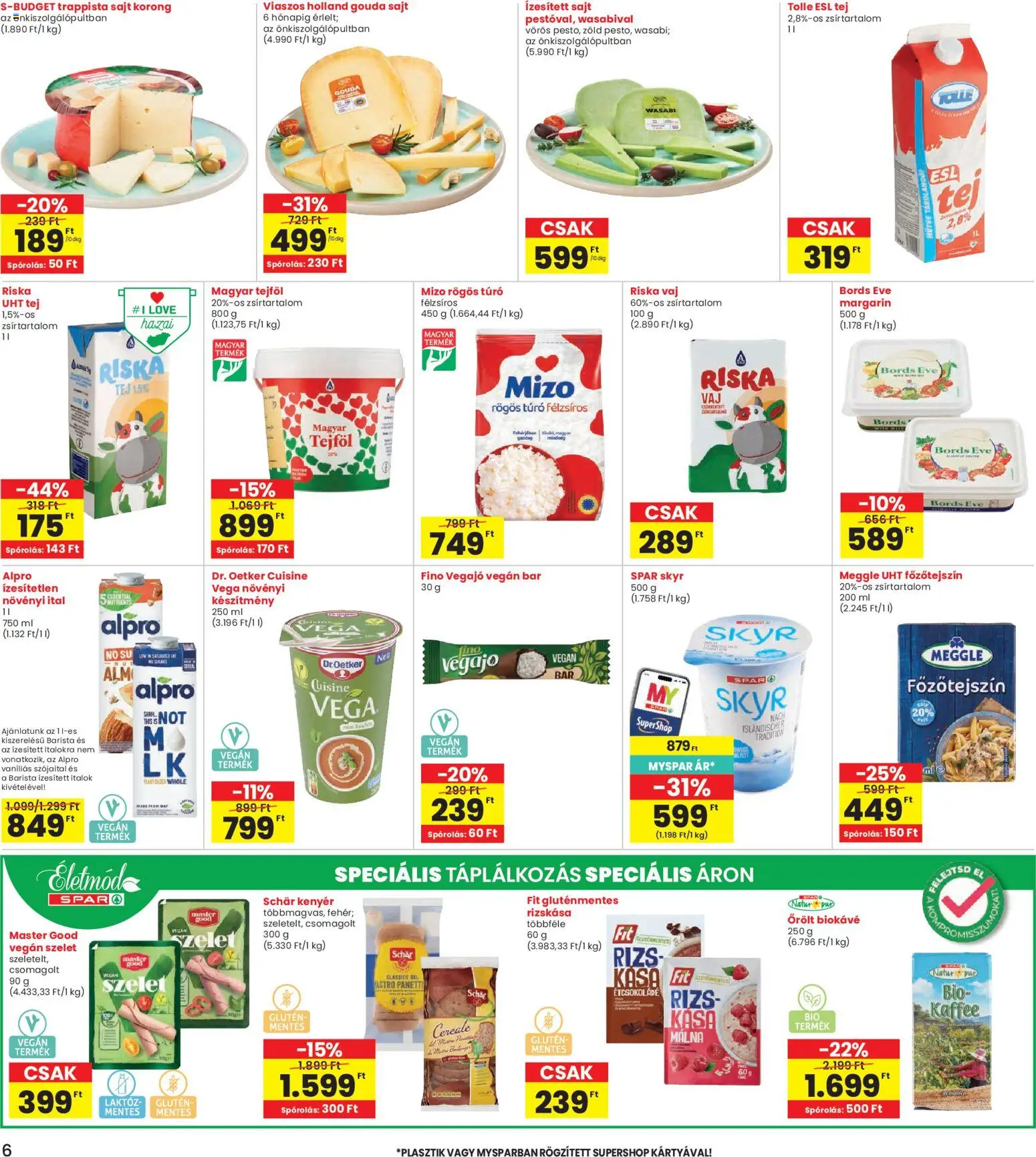 Interspar akciós ujság - amely érvényes a következő dátumtól: 16.04.2026 | Oldal: 6 | Termékek: Alpro, Főzőtejszín, Gouda, Vaj
