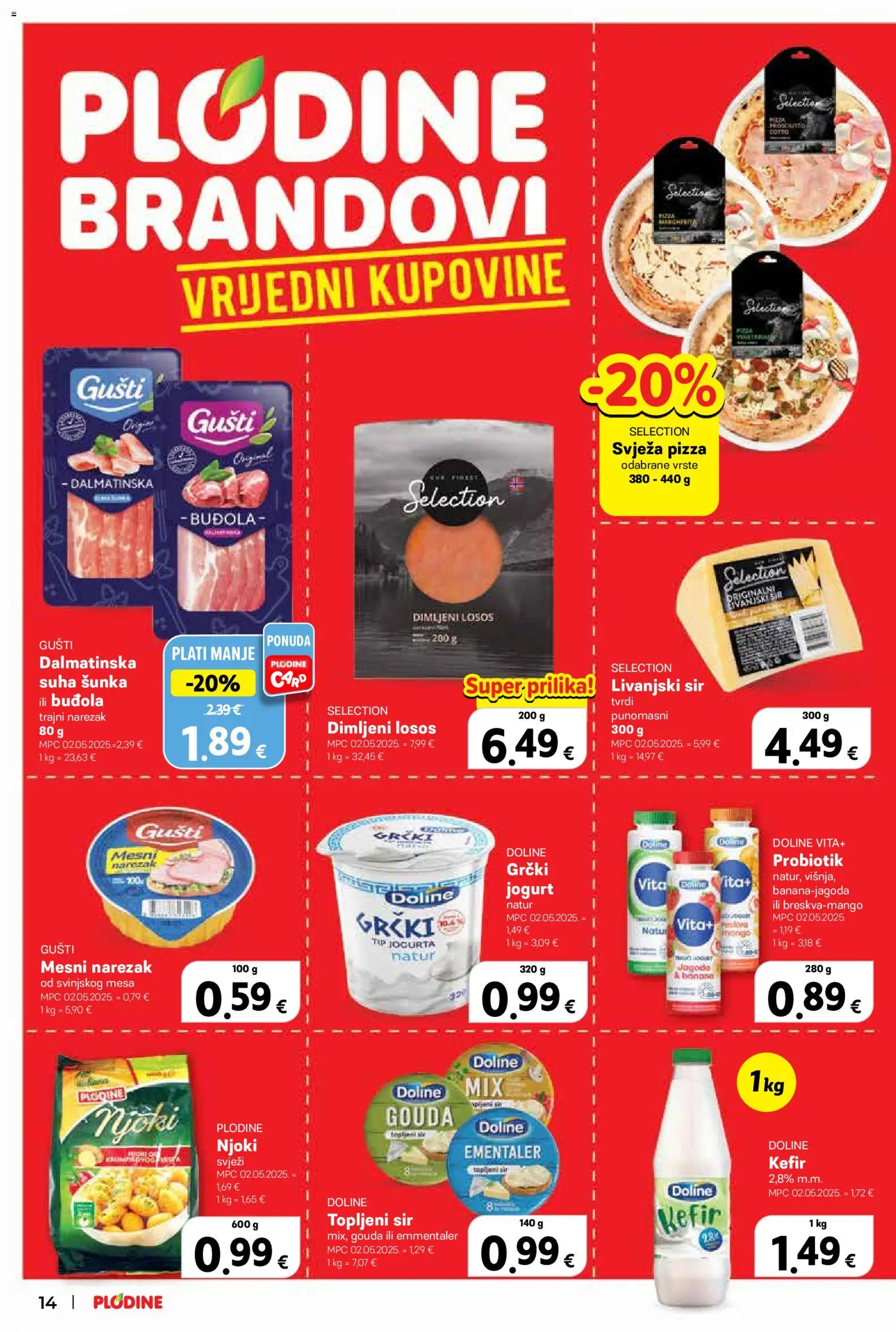 Plodine katalog | vrijedi od 15.07.2026 | Stranica: 14 | Proizvodi: Dimljeni losos, Sir, Pizza, Narezak