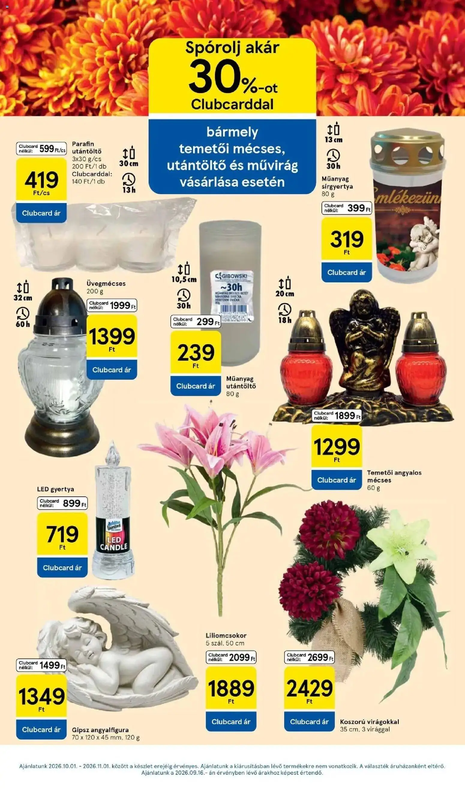 Tesco akciós ujság - amely érvényes a következő dátumtól: 2026.10.01. | Oldal: 11 | Termékek: Betét, Gyertya, Művirág, Koszorú