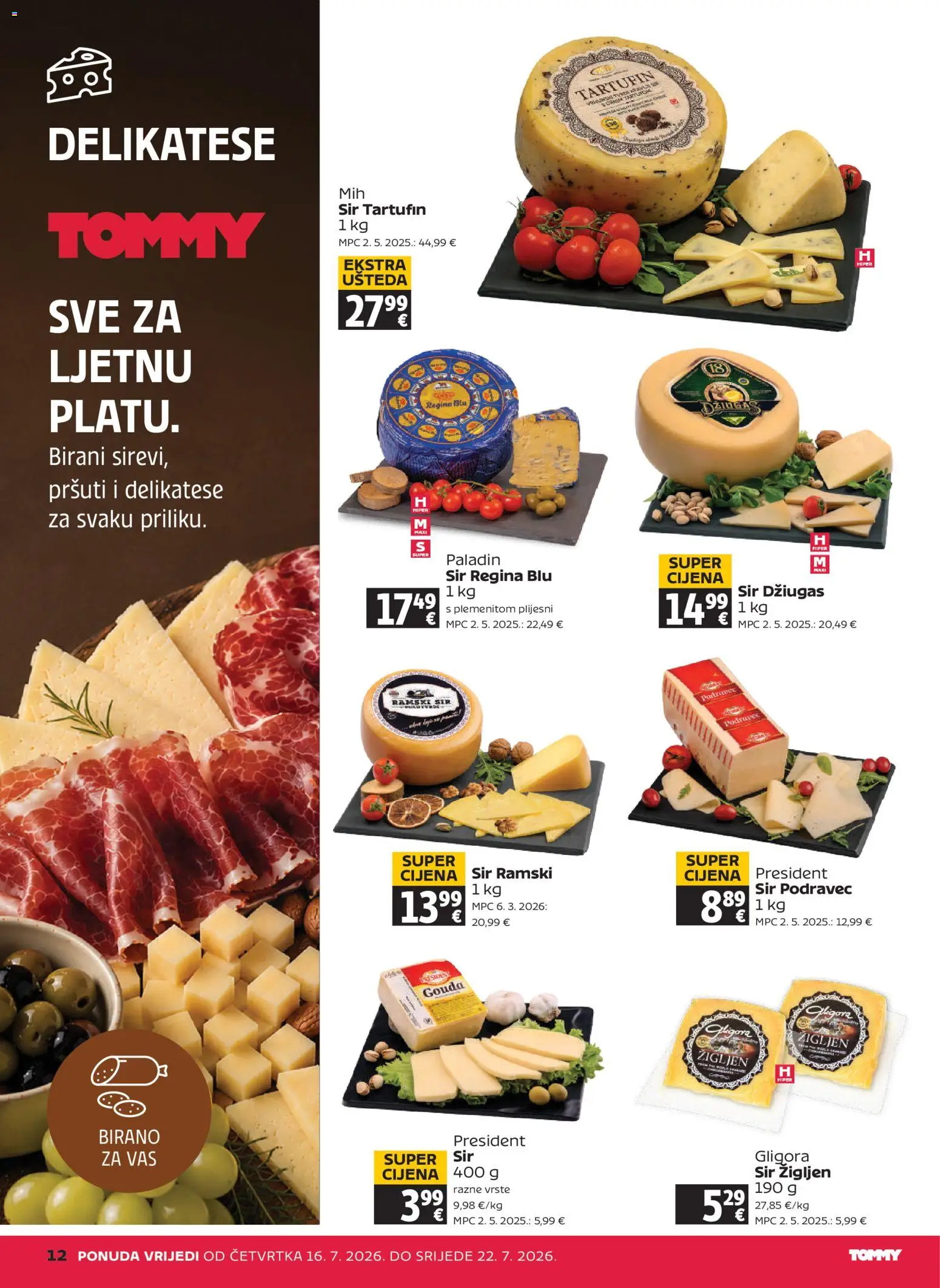 Tommy katalog | vrijedi od 16.07.2026 | Stranica: 12 | Proizvodi: Sir, Džiugas, Gouda