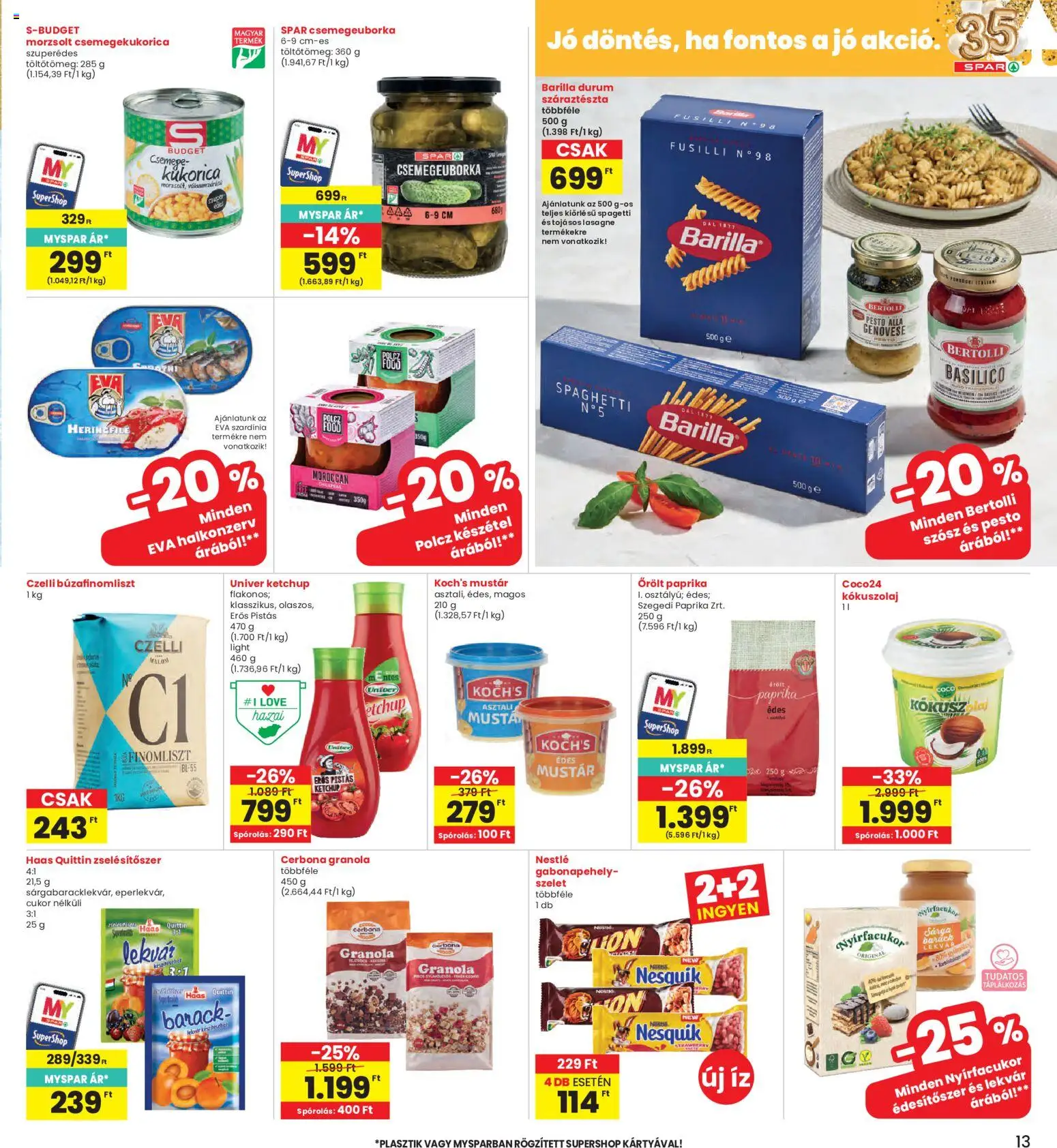 Interspar akciós ujság - amely érvényes a következő dátumtól: 11.06.2026 | Oldal: 13 | Termékek: Gabonapehely, Édesítőszer, Cukor, Készétel