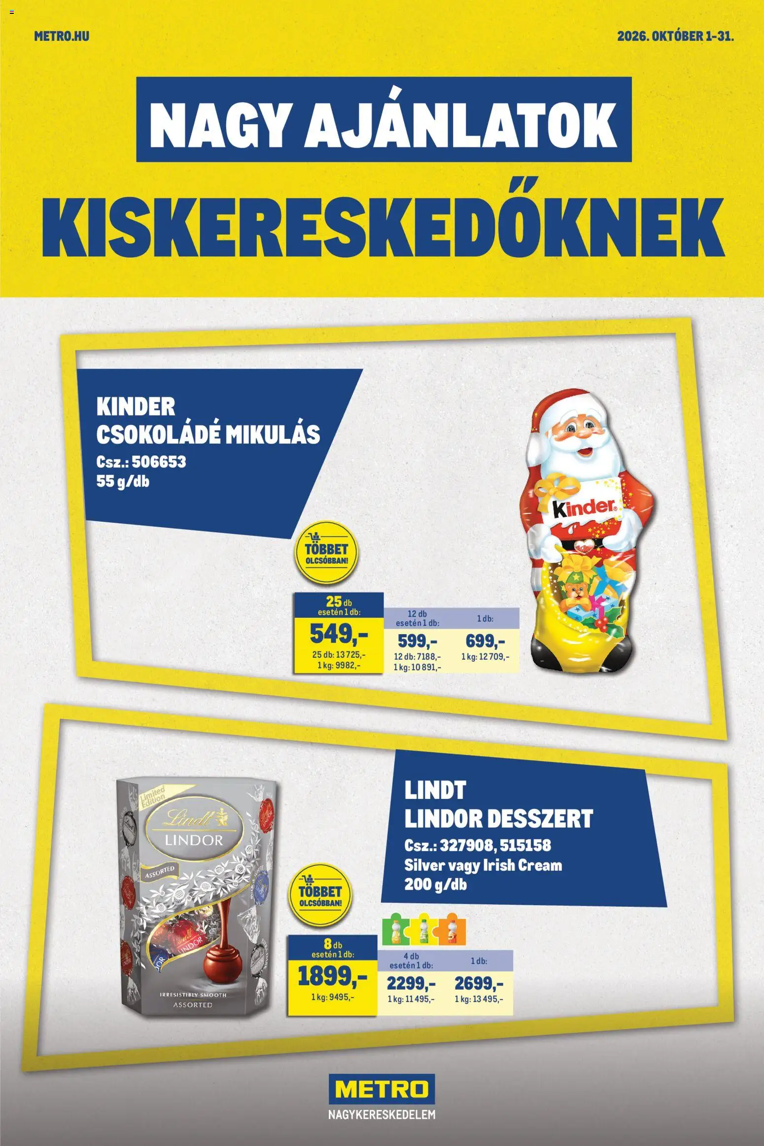 Metro akciós ujság - amely érvényes a következő dátumtól: 2026.10.01. | Oldal: 1 | Termékek: Lindor, Lindt, Desszert, Kinder