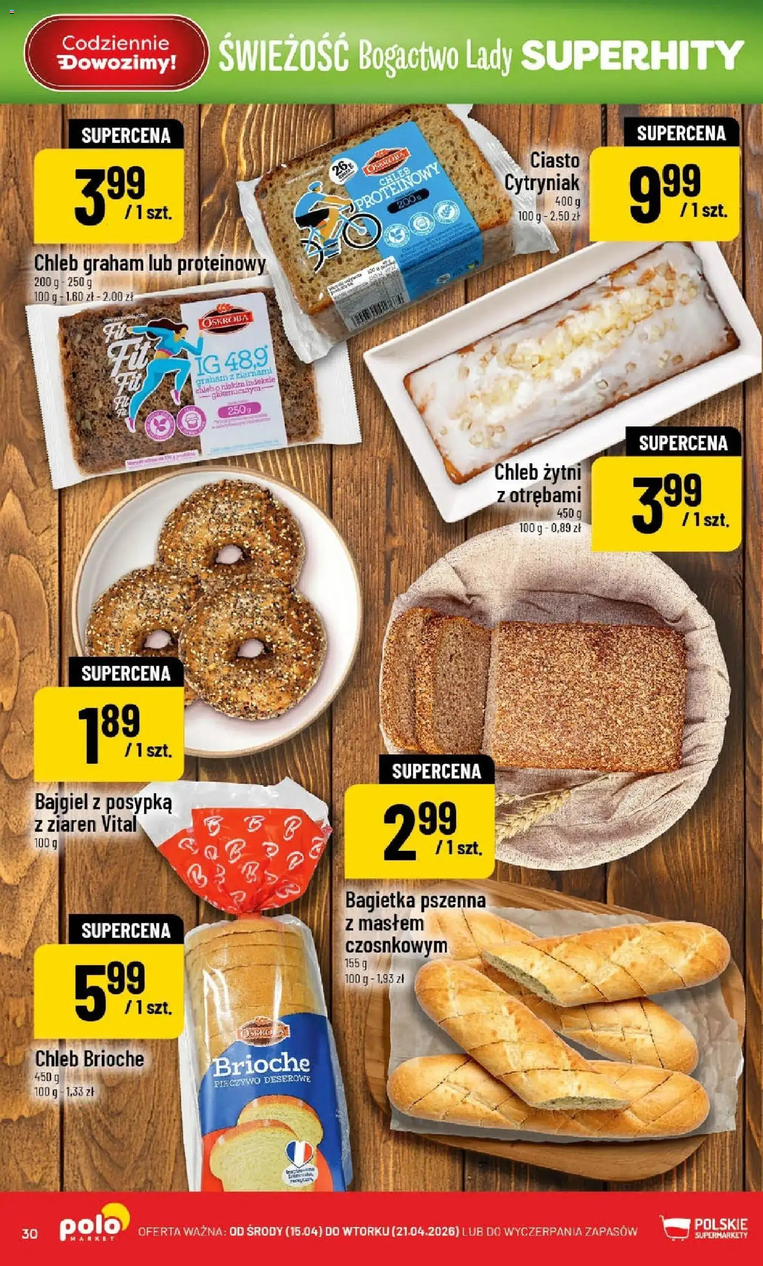 POLOmarket gazetka od 15.04.2026 | Strona: 30 | Produkty: Pieczywo, Chleb żytni, Bagietka, Chleb