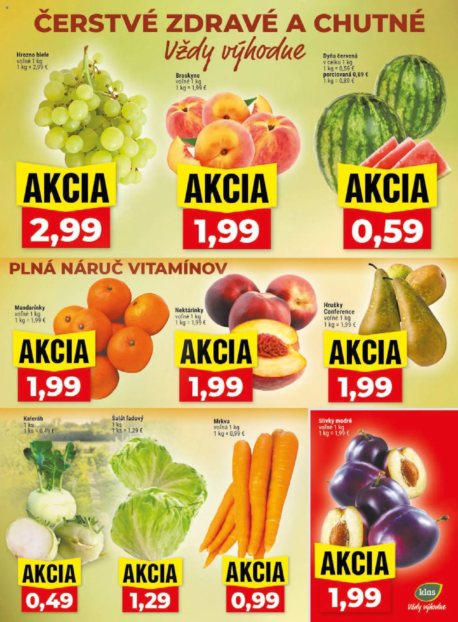 Nové Klas akcie – leták je platný od 20.07.2026 | Strana: 3 | Produkty: Hrušky, Slivky, Broskyne, Hrozno