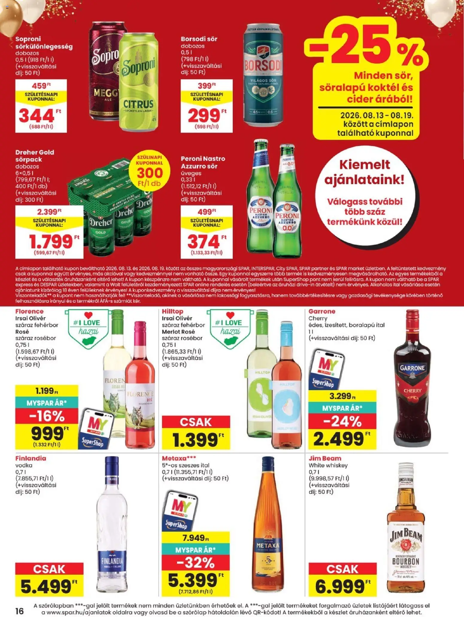Spar akciós ujság - amely érvényes a következő dátumtól: 2026.08.13. | Oldal: 16 | Termékek: Whiskey, Finlandia, Sör, Borsodi sör