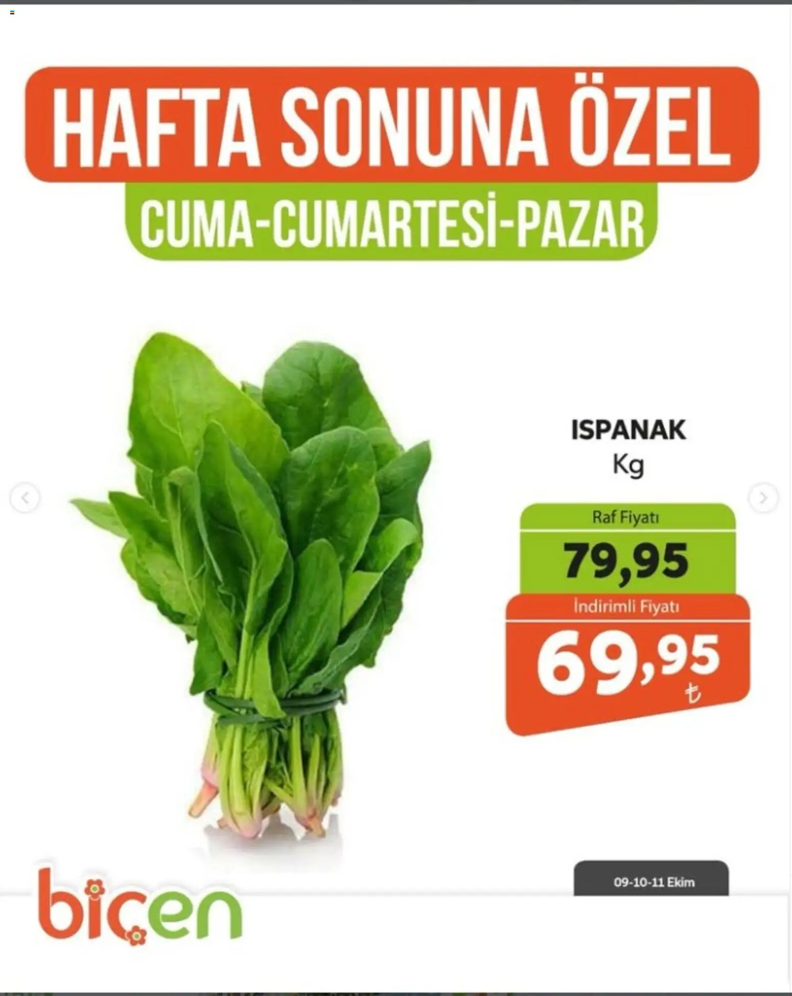 Biçen Market - Hafta Sonuna Özel - Sebze İndirimi - 09 Ekim 2026 tarihinden itibaren geçerlidir | Sayfa: 15 | Ürünler: Raf, Ispanak