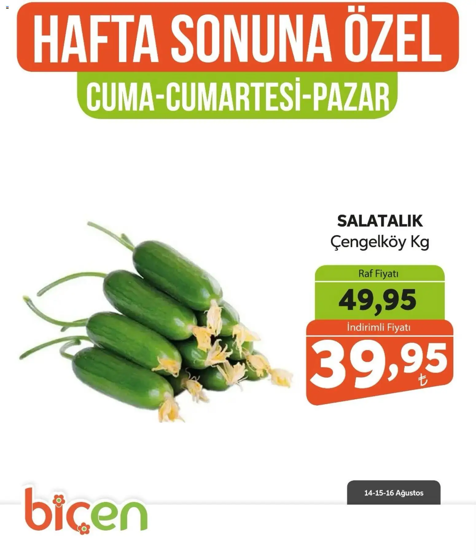 Biçen Market - Hafta Sonuna Özel - Sebze İndirimi - 14 Ağustos 2026 tarihinden itibaren geçerlidir | Sayfa: 13 | Ürünler: Raf, Salatalık