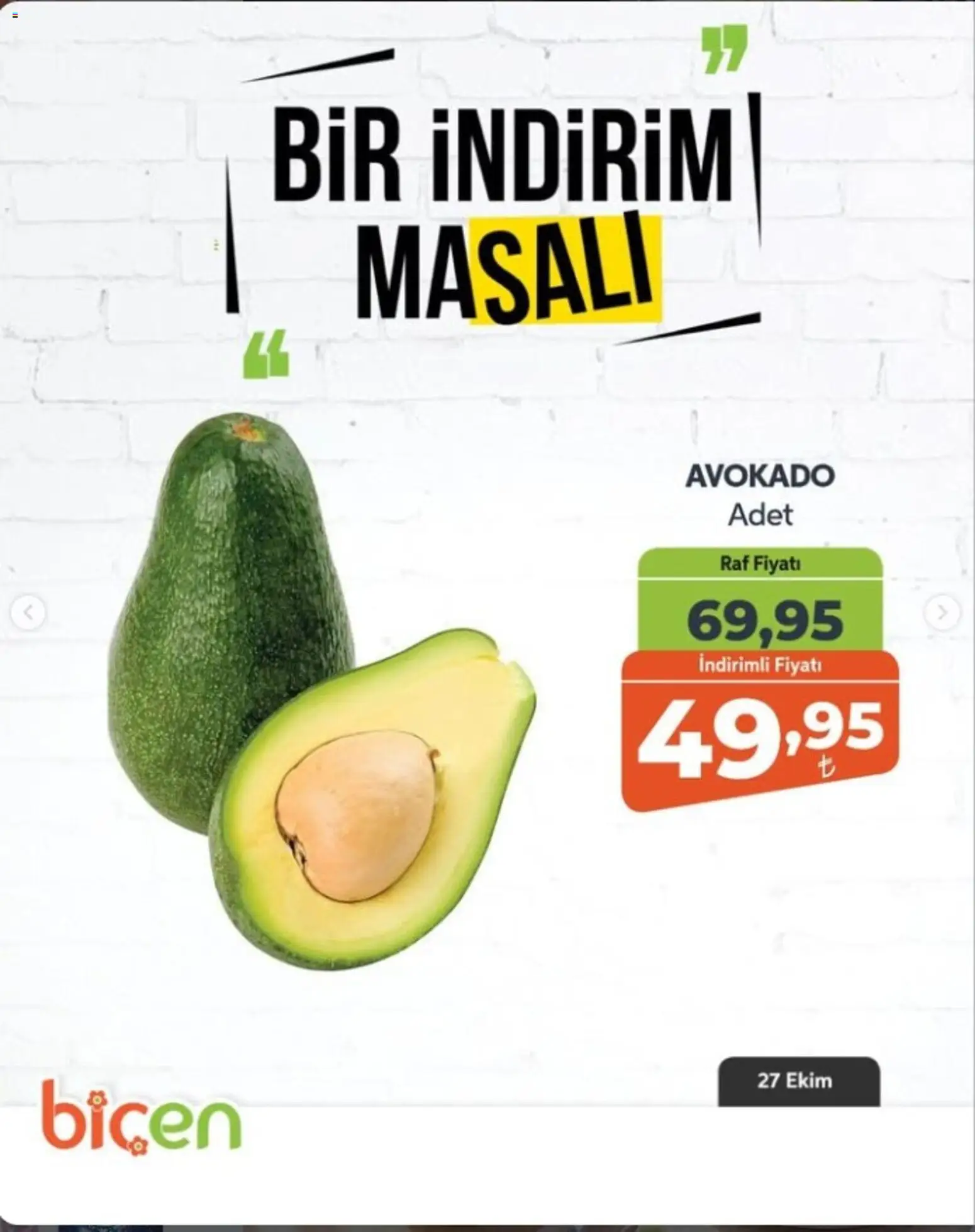Biçen Market - Bir İndirim MaSalı - meyve - 27 Ekim 2026 tarihinden itibaren geçerlidir | Sayfa: 14 | Ürünler: Raf, Avokado