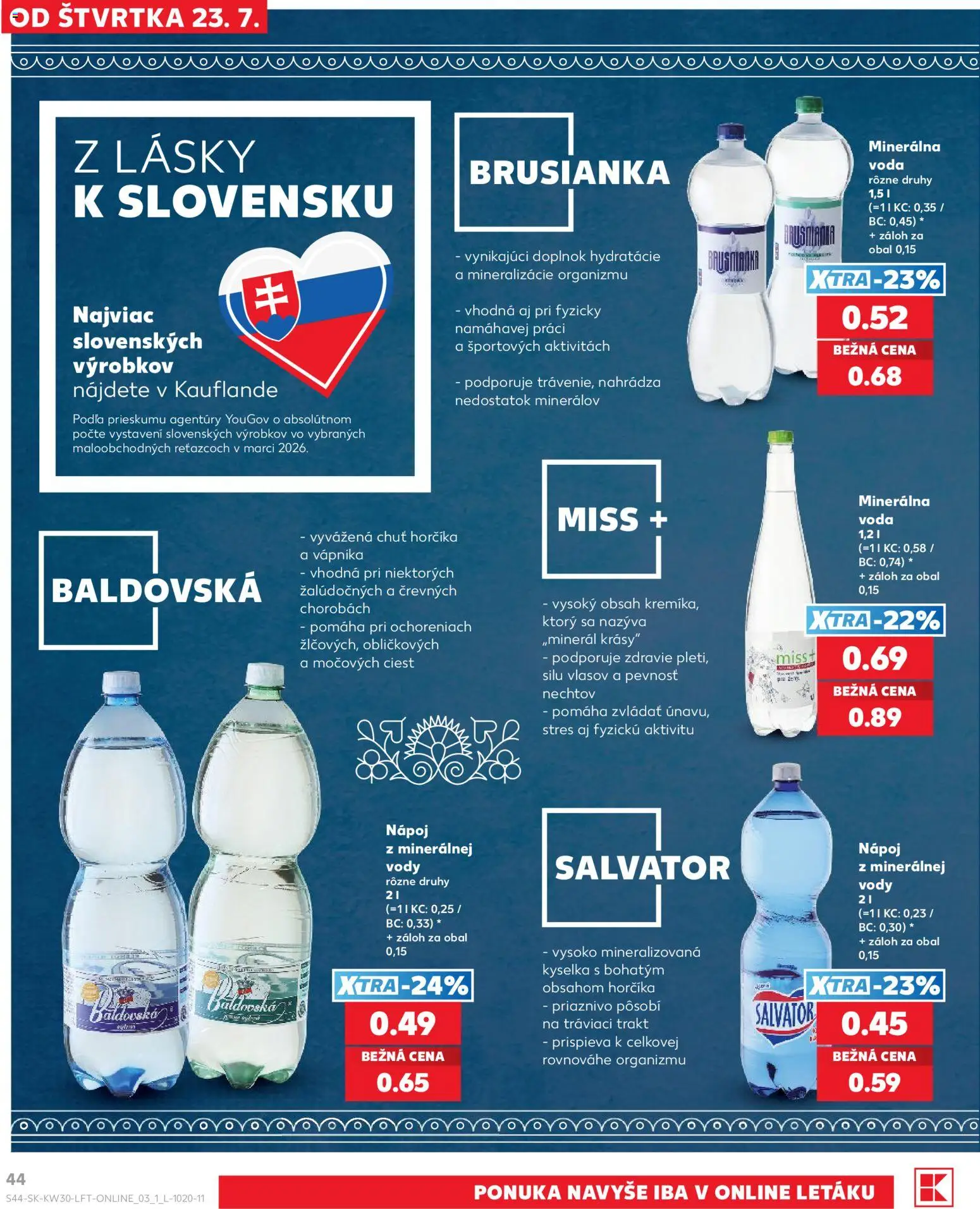 Nové Kaufland akcie – leták je platný od 23.07.2026 | Strana: 44 | Produkty: Voda, Minerálna voda, Baldovská