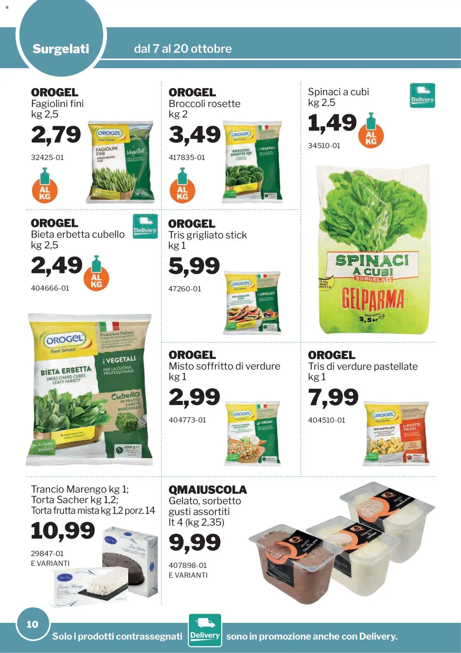 Volantino Sogegross del 07/10/2026 | Pagina: 10 | Prodotti: Verdure, Broccoli, Torta, Fagiolini
