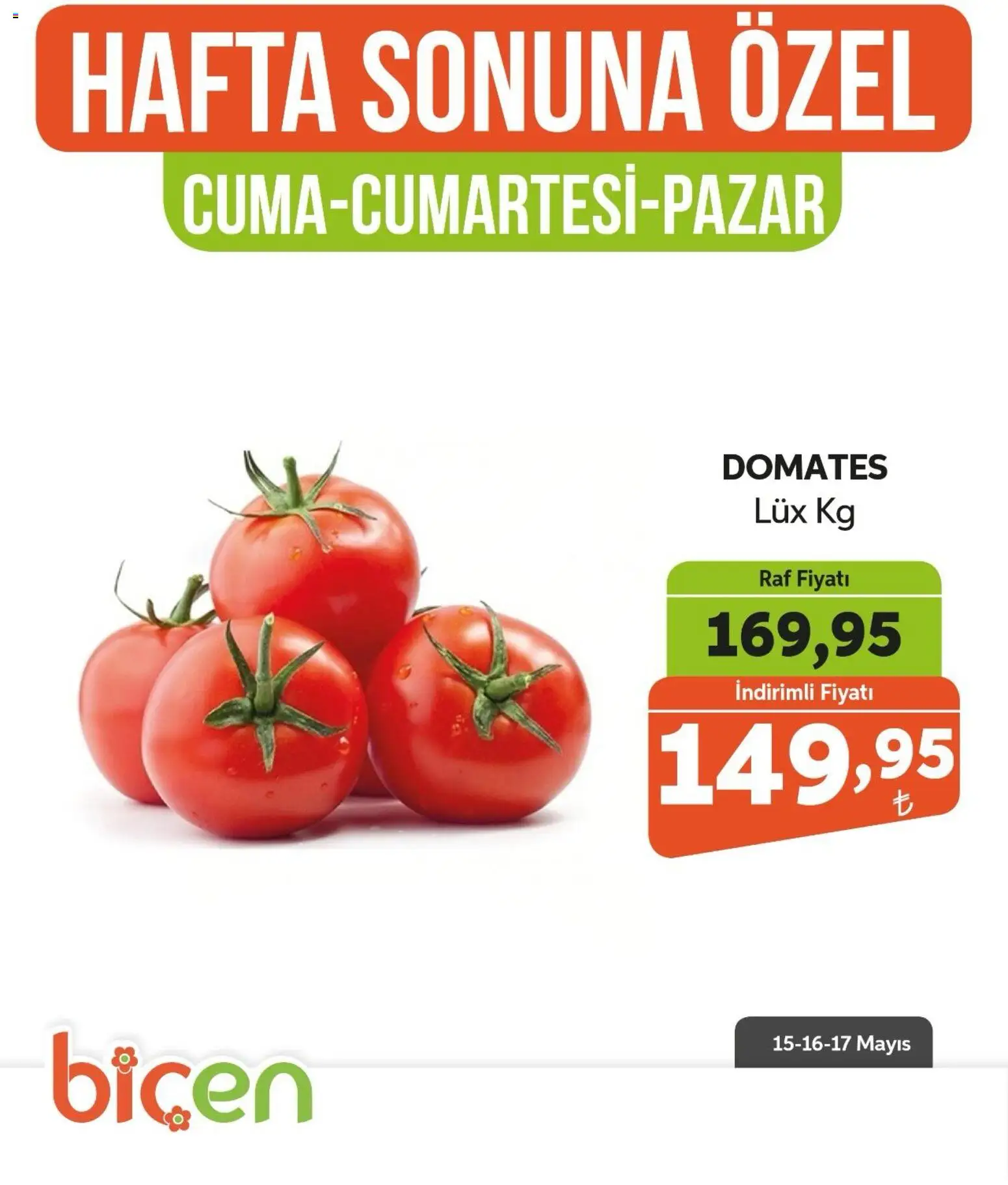 Biçen Market - Hafta Sonuna Özel - Sebze İndirimi - 15.05.2026 tarihinden itibaren geçerlidir | Sayfa: 4 | Ürünler: Raf, Domates
