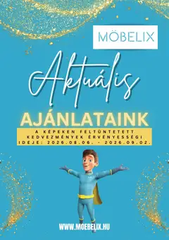 Möbelix akciós újság - amely érvényes a következő dátumtól: 2026.08.06.