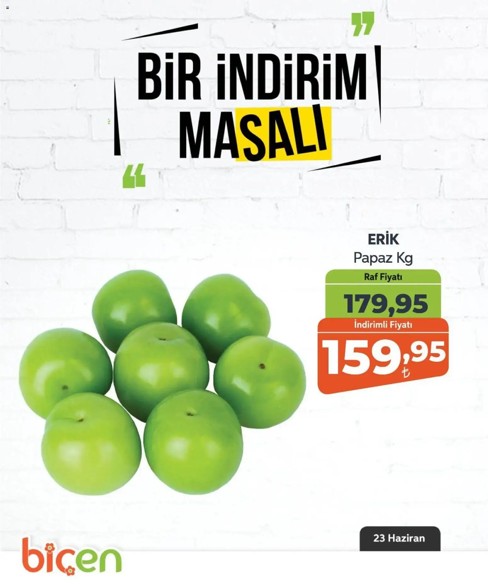 Biçen Market - Bir İndirim MaSalı - meyve - 23 Haziran 2026 tarihinden itibaren geçerlidir | Sayfa: 2 | Ürünler: Erik, Raf