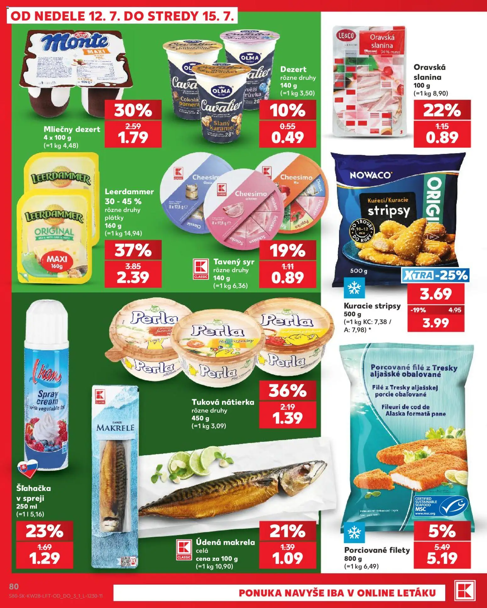 Kaufland SK akciós ujság - amely érvényes a következő dátumtól: 2026.07.09. | Oldal: 80 | Termékek: Makréla