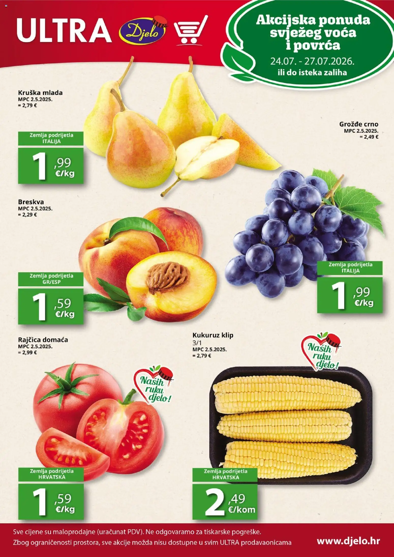 Djelo katalog | vrijedi od 24.07.2026 | Stranica: 1 | Proizvodi: Kukuruz, Breskva, Grožđe, Rajčica