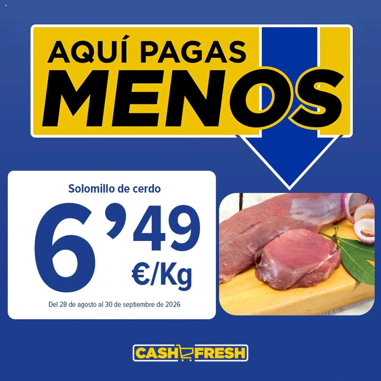 Cash Fresh En nuestra carnicería lo tenemos claro │ válido desde el 28/08/2026 | Página: 3 | Productos: Solomillo de cerdo, Cerdo