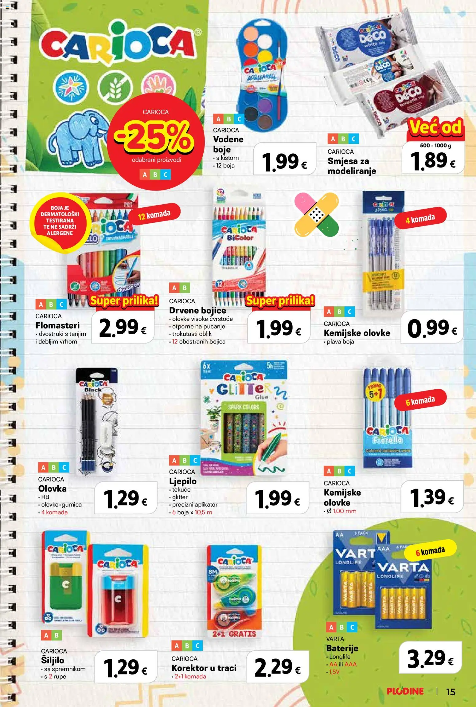 Plodine katalog | vrijedi od 13.08.2026 | Stranica: 15 | Proizvodi: Vodene boje, Šiljilo, Ljepilo, Drvene bojice