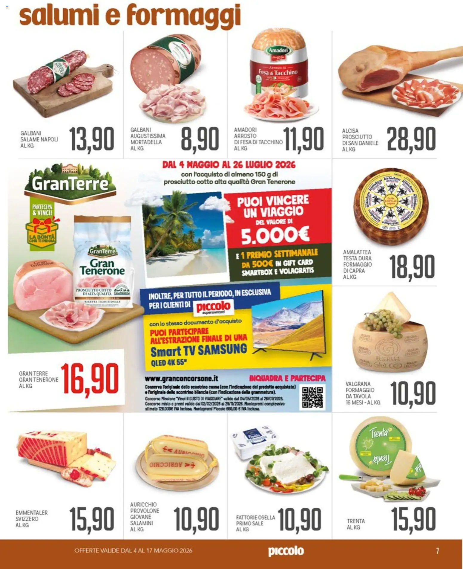 Volantino Piccolo del 04.05.2026 | Pagina: 7 | Prodotti: Arrosto, Sale, Mortadella, Bilancia