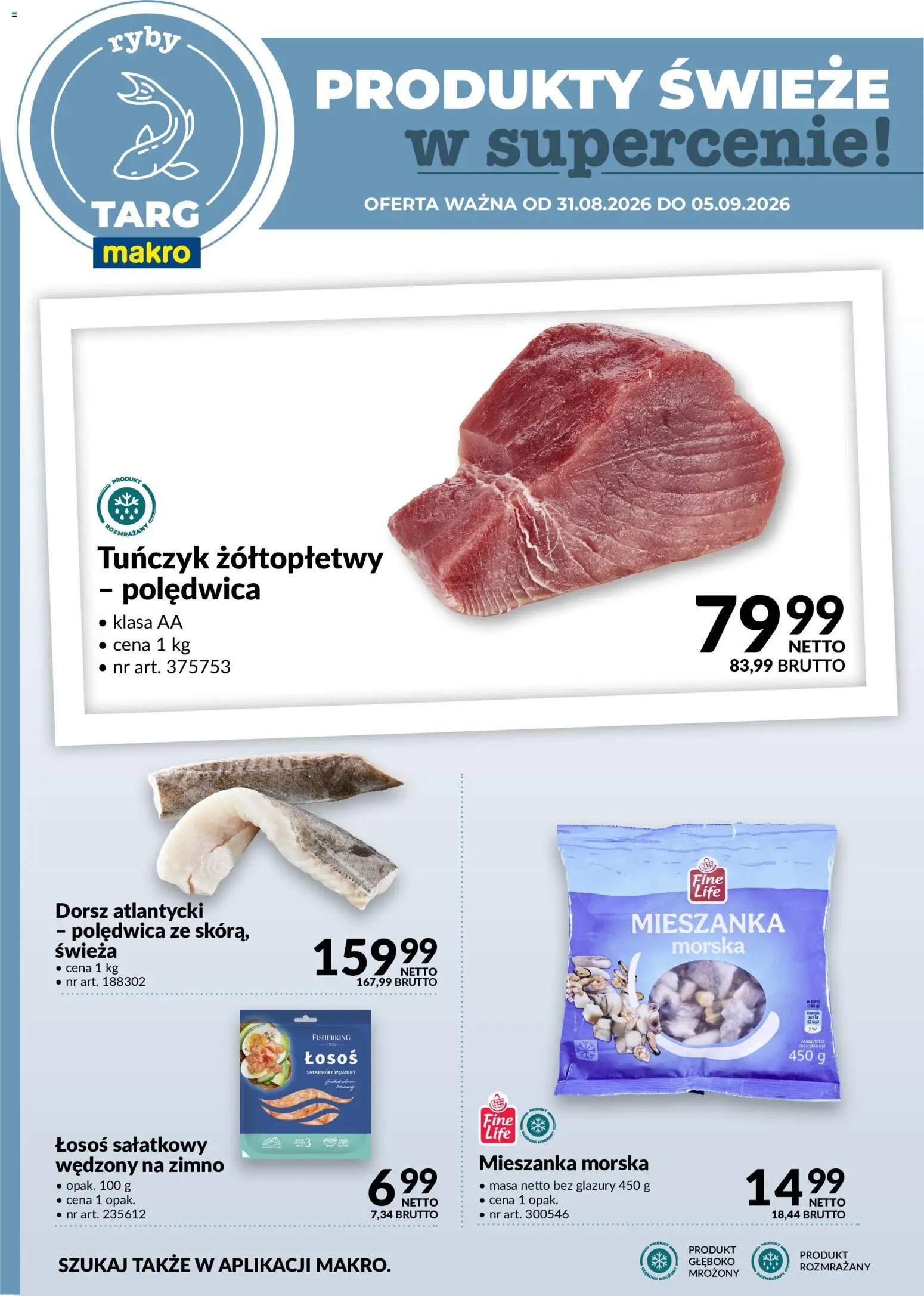 Makro gazetka - Produkty świeże w supercenie od 31.08.2026 | Strona: 4 | Produkty: Dorsz atlantycki, Dorsz, Tuńczyk, Ryby