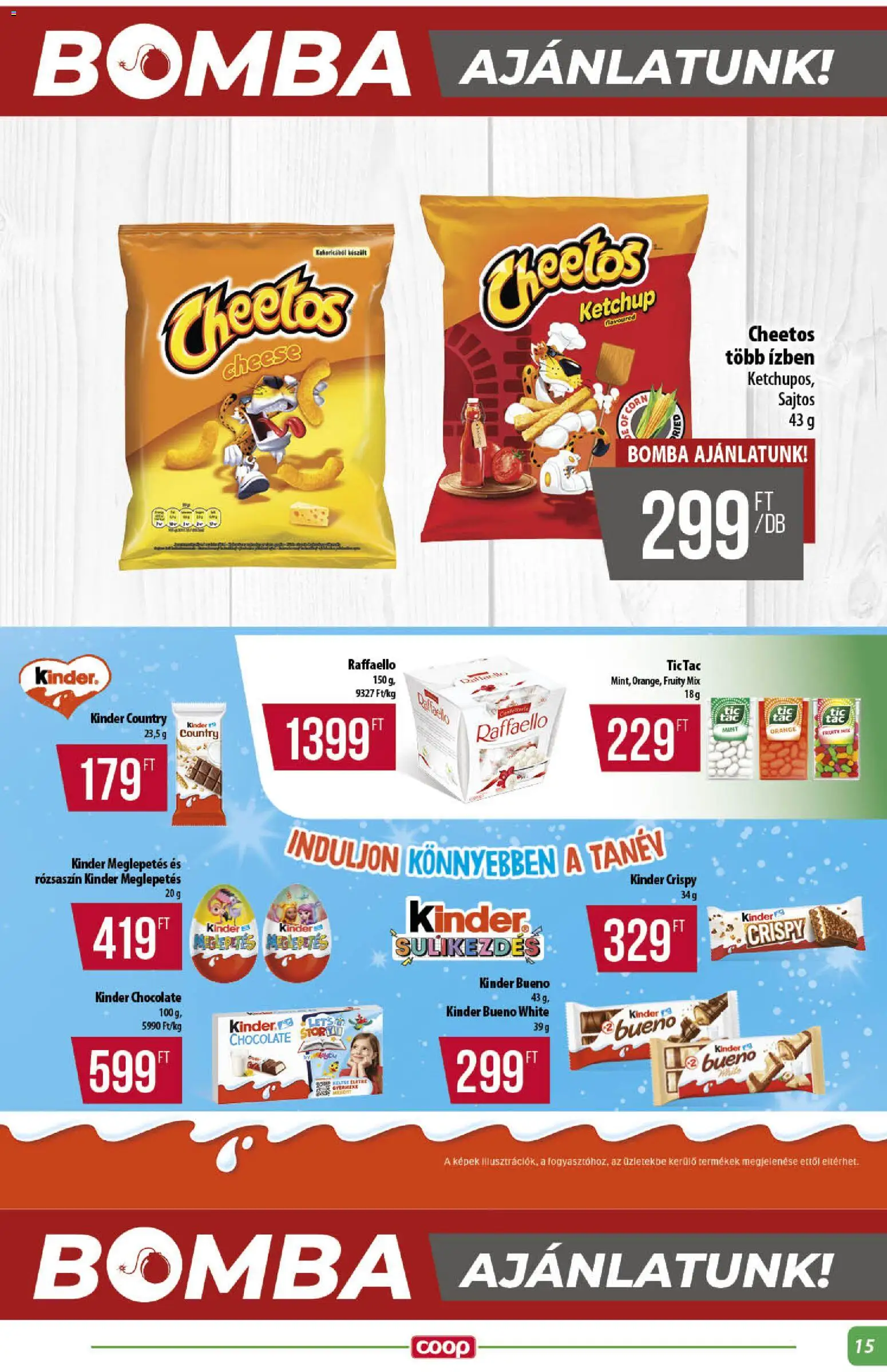 COOP akciós ujság - amely érvényes a következő dátumtól: 2026.09.17. | Oldal: 15 | Termékek: Kinder Bueno, Cheetos, Ketchup, Kinder