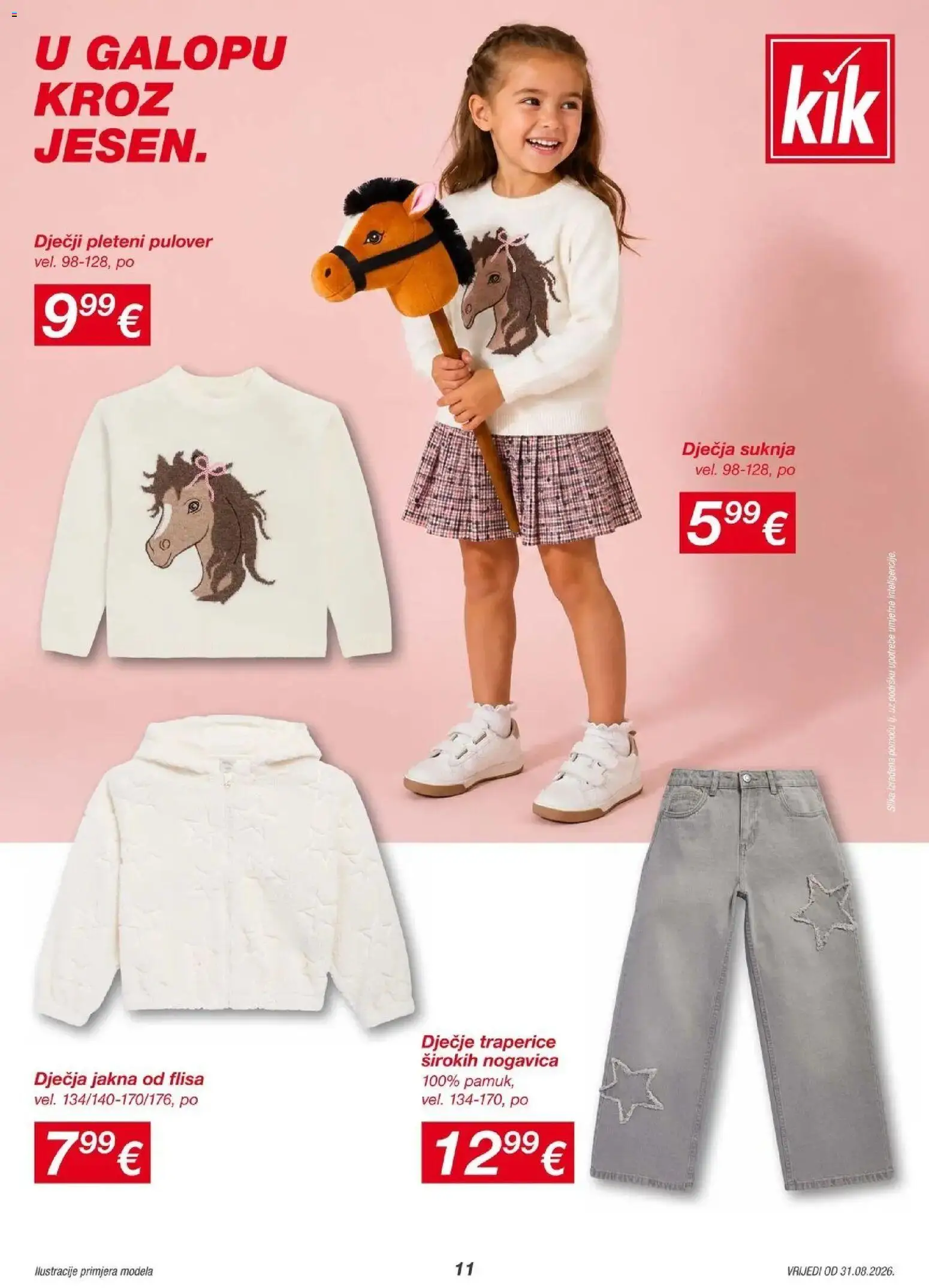 Kik Katalog novi od 28.08.2026 na listanje > letak digitalni | Stranica: 11 | Proizvodi: Jakna, Traperice, Suknja