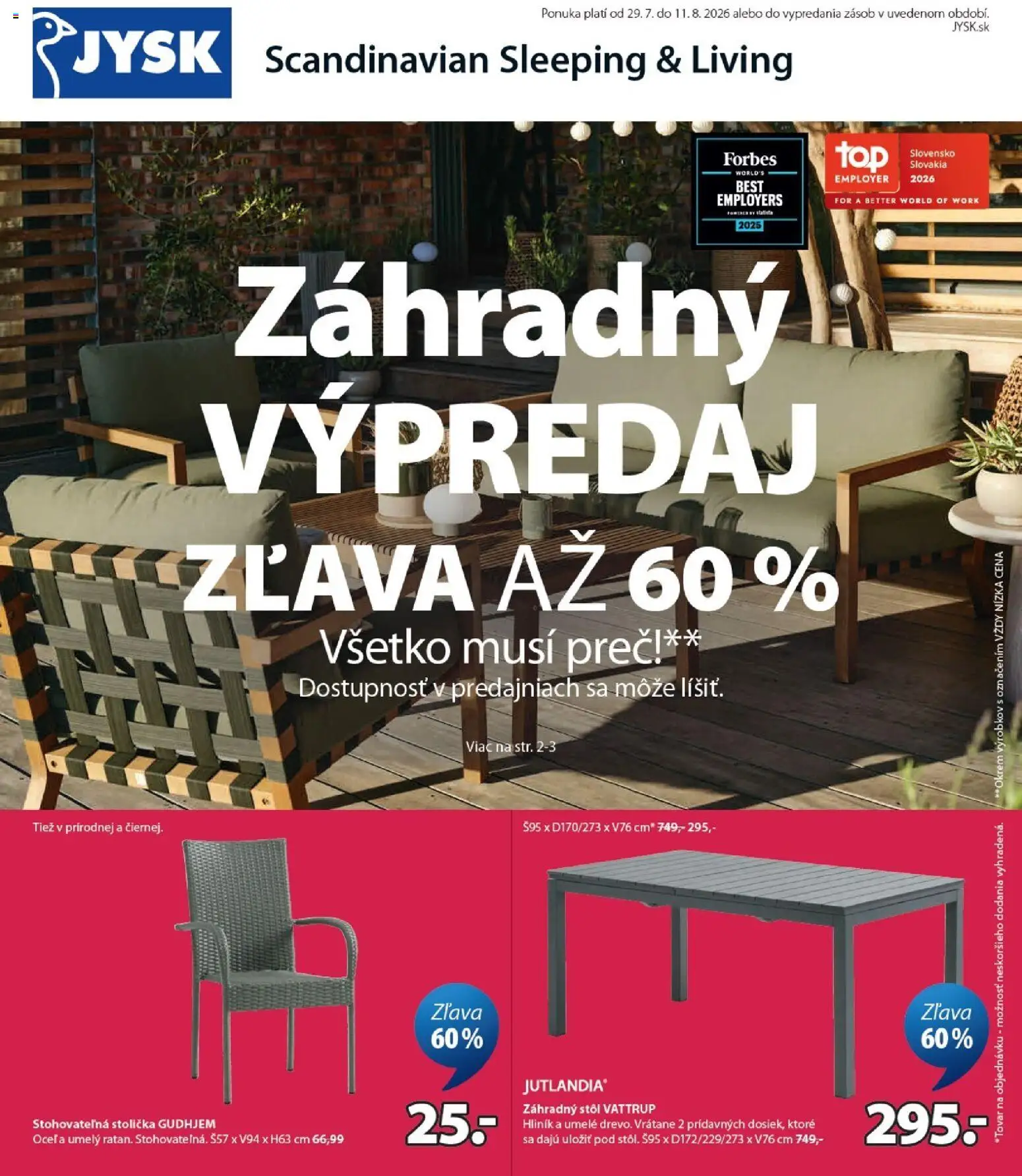 Nové JYSK akcie – leták je platný od 29.07.2026 | Strana: 1 | Produkty: Stôl, Záhradný stôl, Stolička