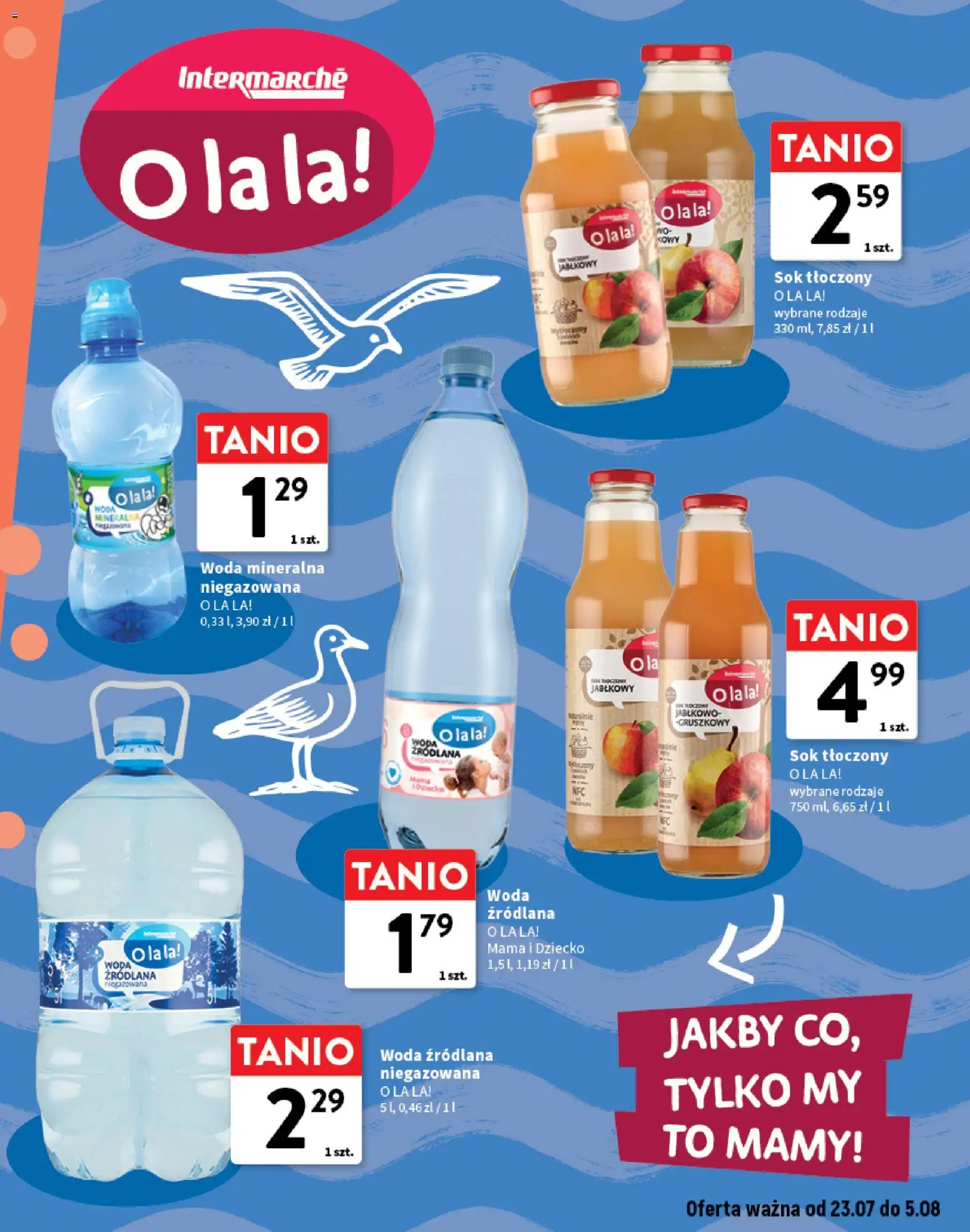 Intermarche gazetka - O La La! Ja to kupuję od 23.07.2026 | Strona: 9 | Produkty: Woda źródlana, Sok, Woda