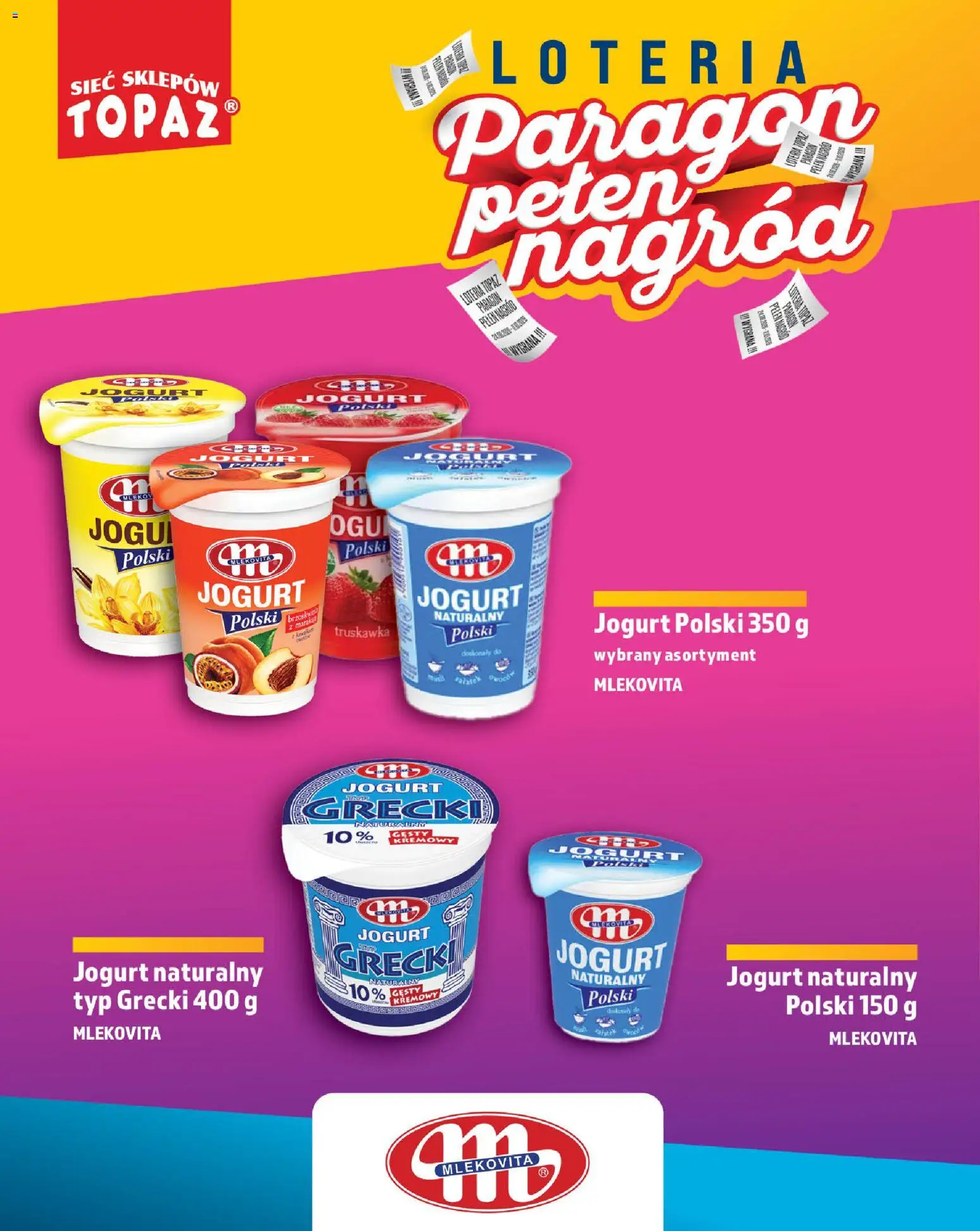 Topaz gazetka - Loteria Paragonowa od 24.08.2026 | Strona: 24 | Produkty: Jogurt grecki, Jogurt naturalny, Jogurt