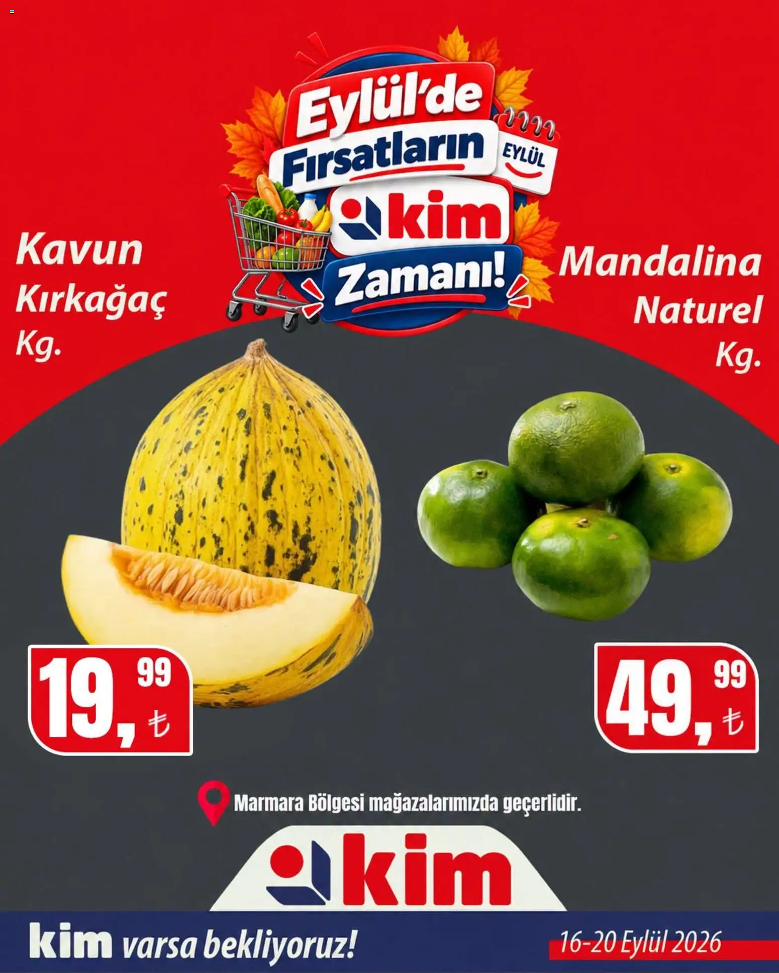 Kim Market - Sebze ve meyve - 16 Eylül 2026 tarihinden itibaren geçerlidir | Sayfa: 9 | Ürünler: Mandalina, Kavun