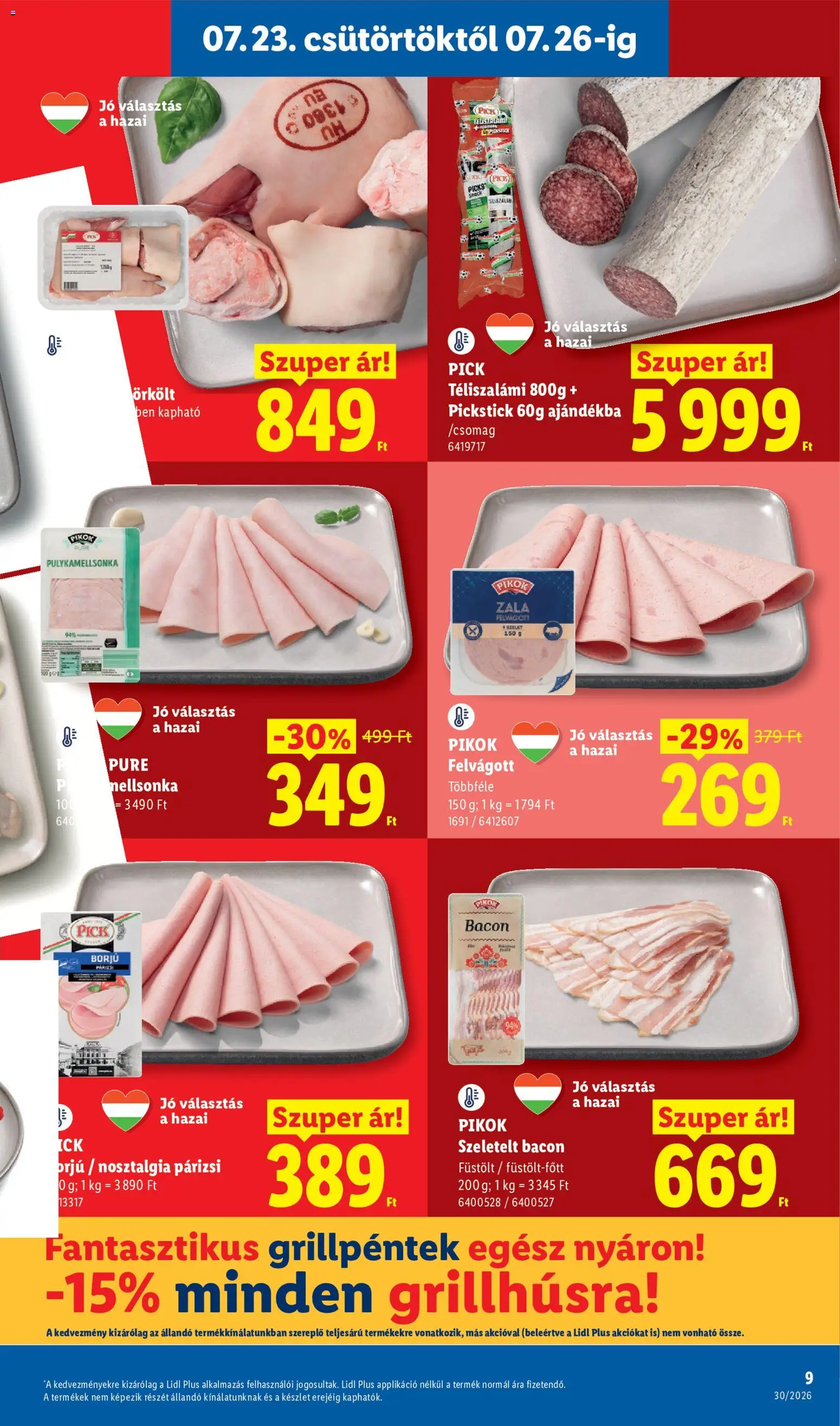 Lidl akciós ujság - amely érvényes a következő dátumtól: 2026.07.23. | Oldal: 9 | Termékek: Pick, Szeletelt bacon, Bacon, Téliszalámi