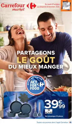 Carrefour Market - Prévisualisation de Carrefour Market Partageons le goût du mieux manger valide à partir de 27/10/2026
