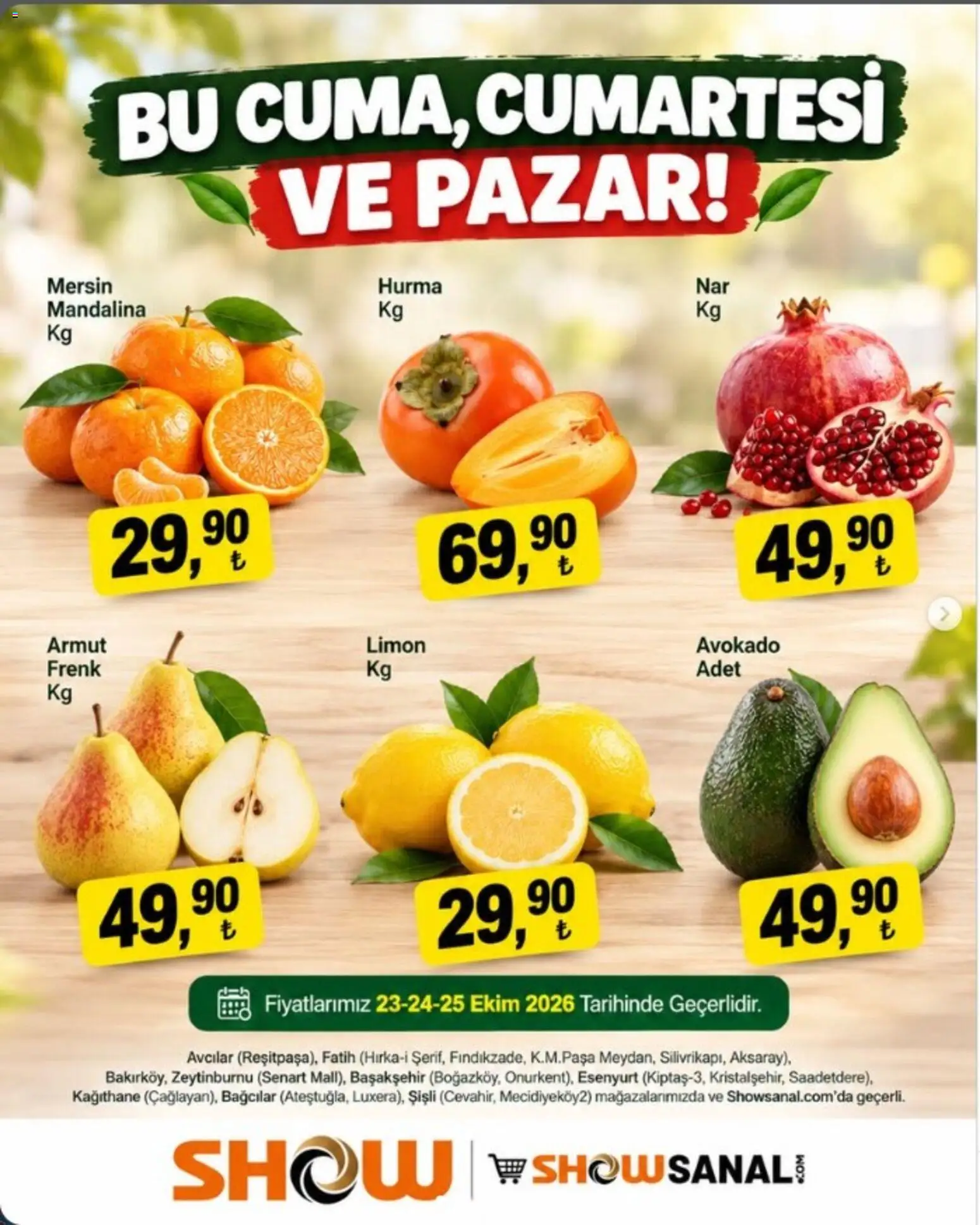 Show Market Manav - 23 Ekim 2026 tarihinden itibaren geçerlidir | Sayfa: 7 | Ürünler: Avokado, Limon, Armut, Hurma
