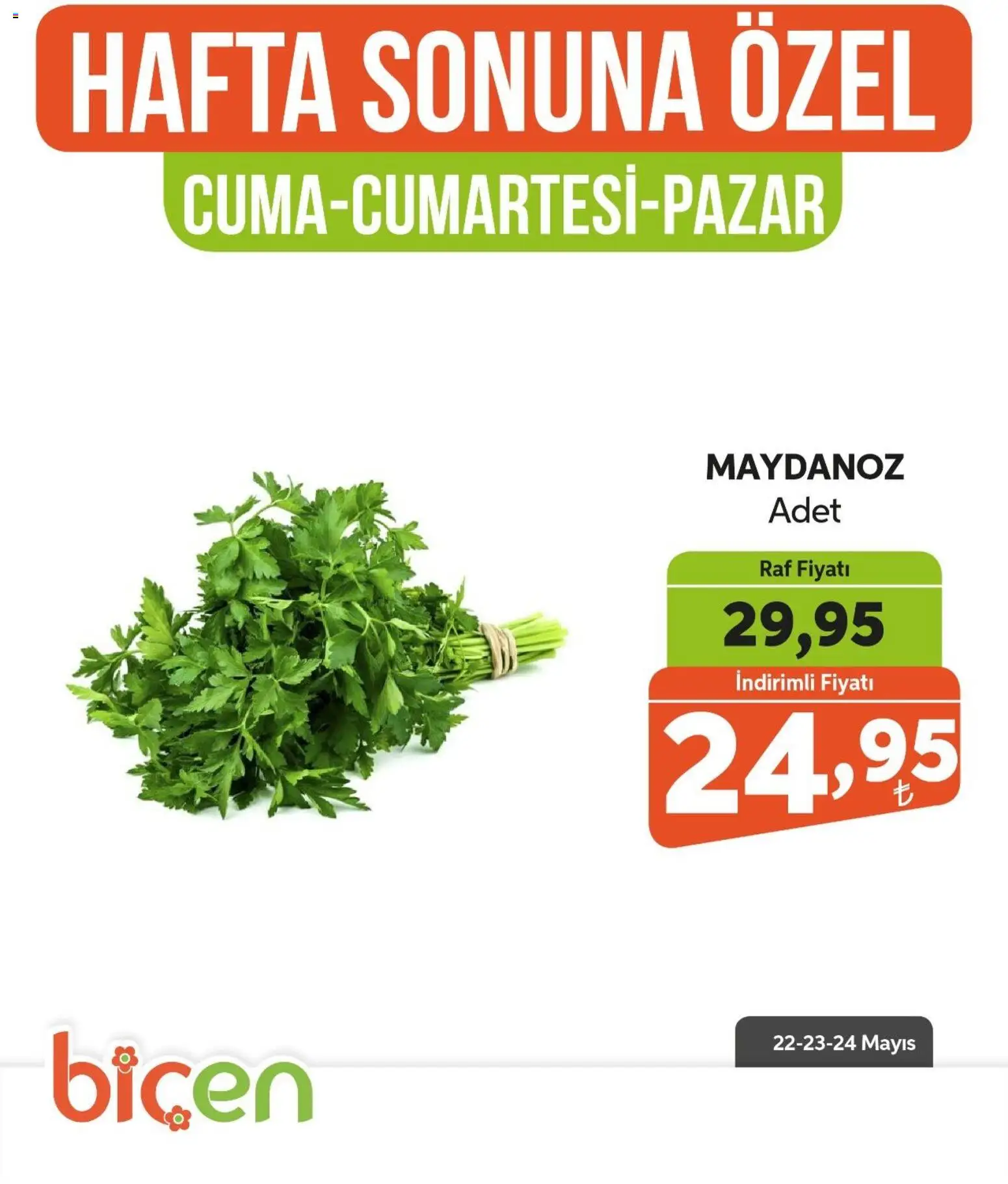 Biçen Market - Hafta Sonuna Özel - Sebze İndirimi - 22.05.2026 tarihinden itibaren geçerlidir | Sayfa: 18 | Ürünler: Raf, Maydanoz