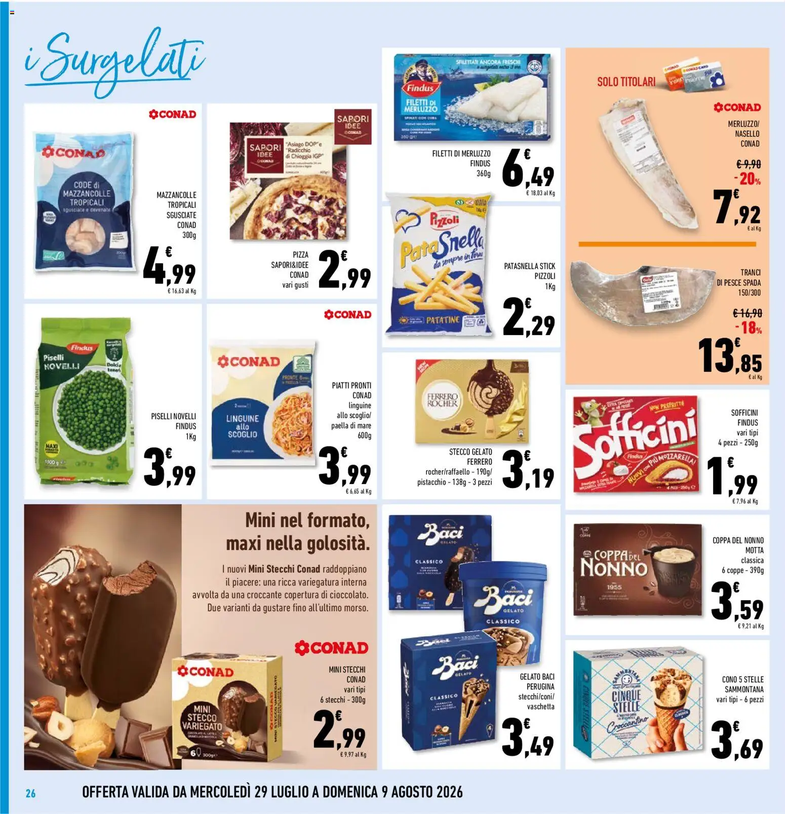 Volantino Conad del 29/07/2026 | Pagina: 26 | Prodotti: Cioccolato, Pizza, Pesce spada, Paella
