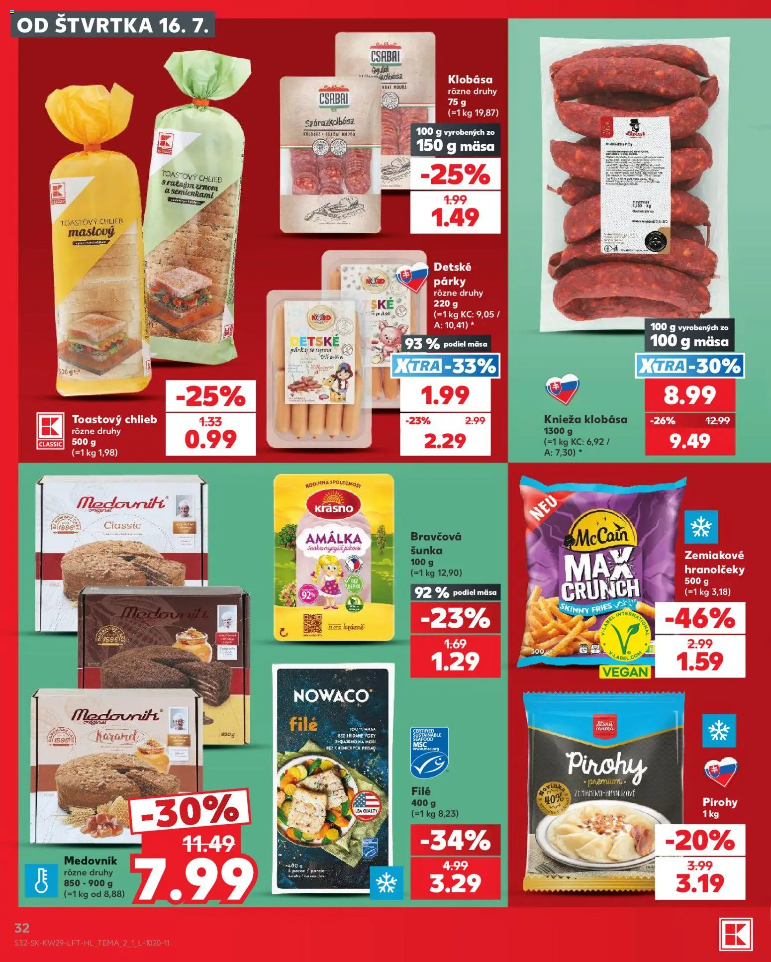 Nové Kaufland akcie – leták je platný od 16.07.2026 | Strana: 32 | Produkty: Chlieb, Pirohy, Šunka, Toastový chlieb