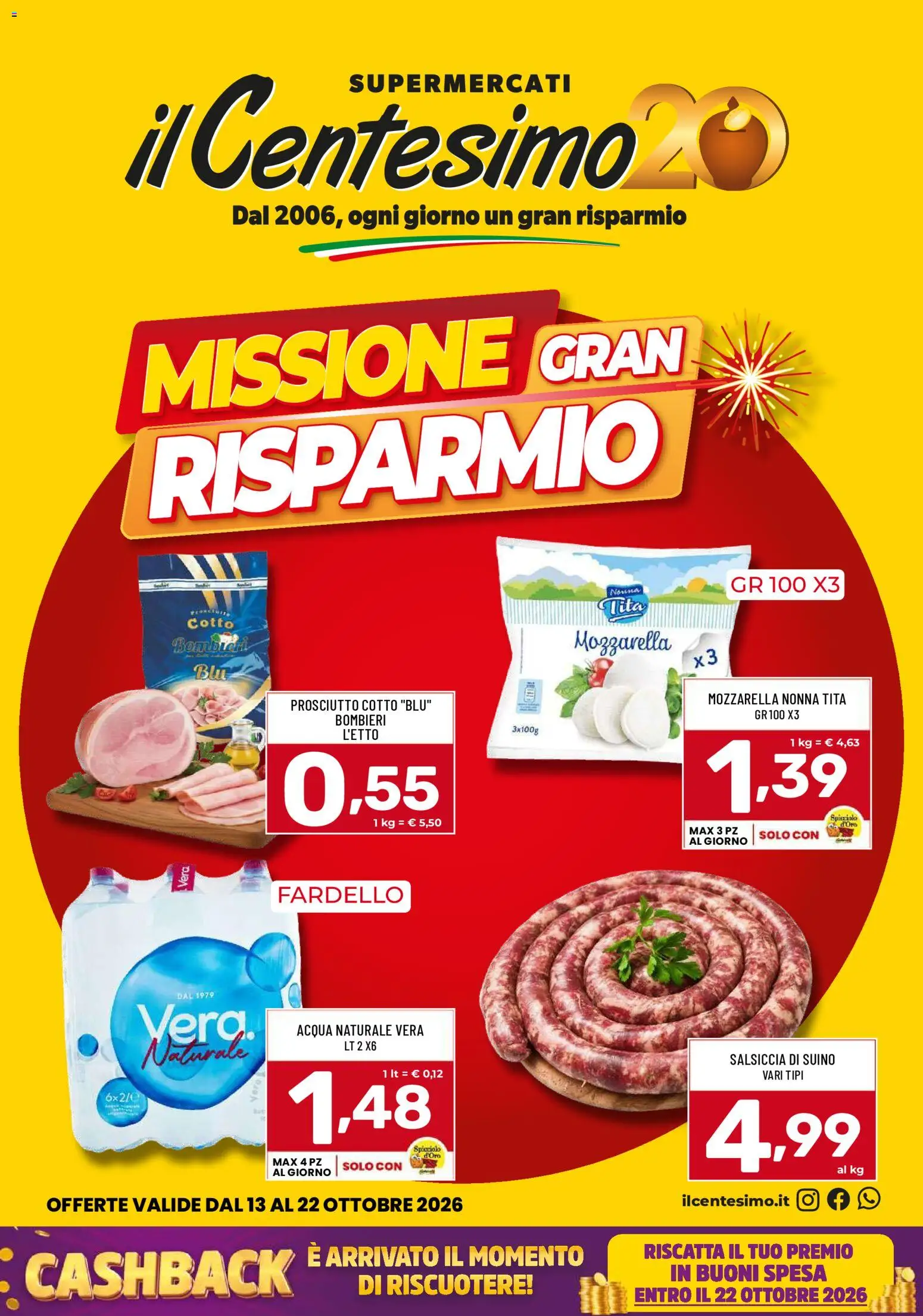 Volantino Il Centesimo del 13/10/2026 | Pagina: 1 | Prodotti: Prosciutto Cotto, Acqua, Mozzarella, Acqua naturale