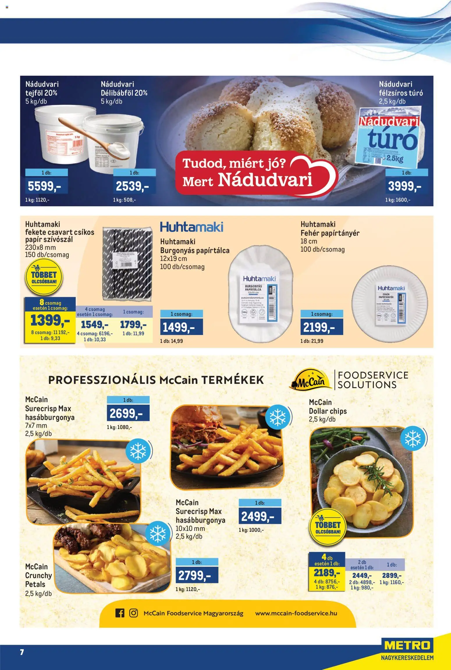 Metro akciós ujság - amely érvényes a következő dátumtól: 2026.07.01. | Oldal: 7 | Termékek: Chips, Tejföl, Hasábburgonya, Túró