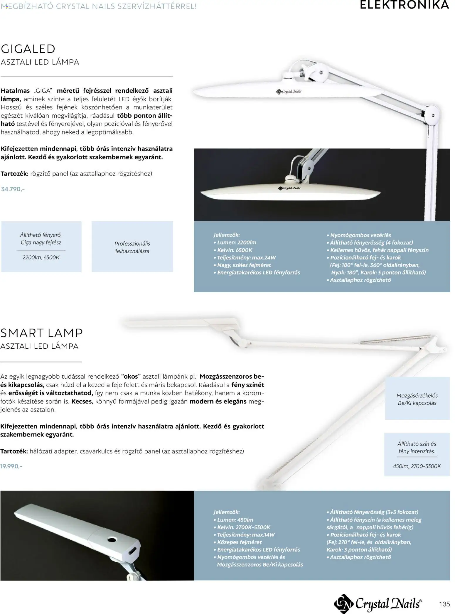 Crystal Nails akciós ujság - amely érvényes a következő dátumtól: 2026.03.09. | Oldal: 135 | Termékek: Led lámpa, Lámpa, Asztali led lámpa, LED