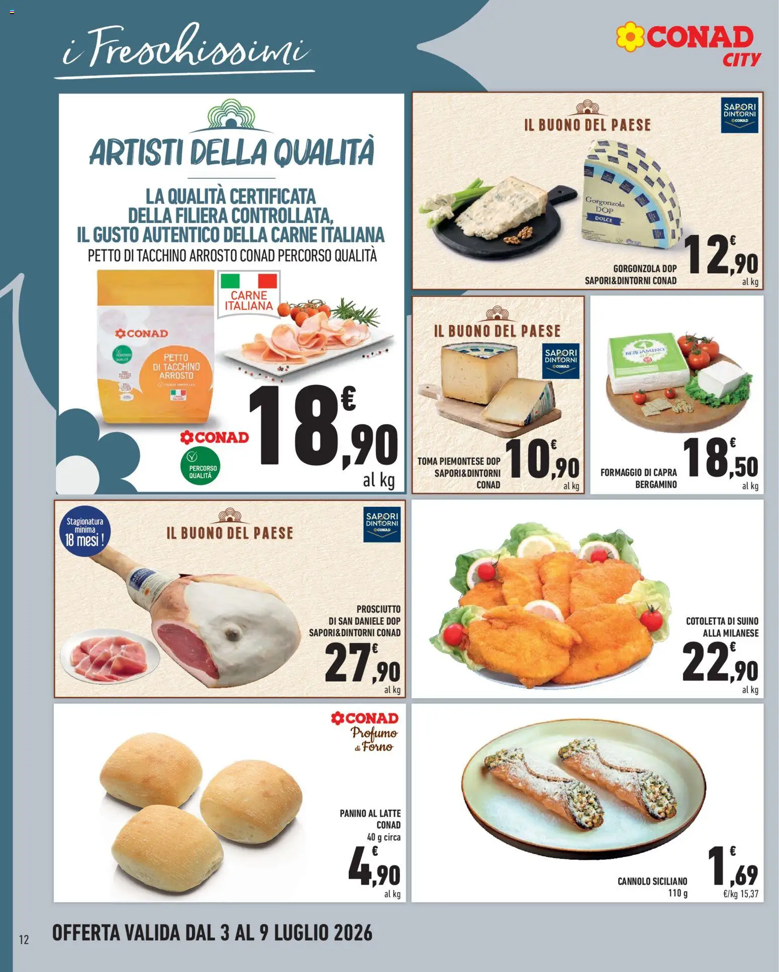 Volantino Conad del 03/07/2026 | Pagina: 12 | Prodotti: Formaggio, Prosciutto, Forno, Gorgonzola