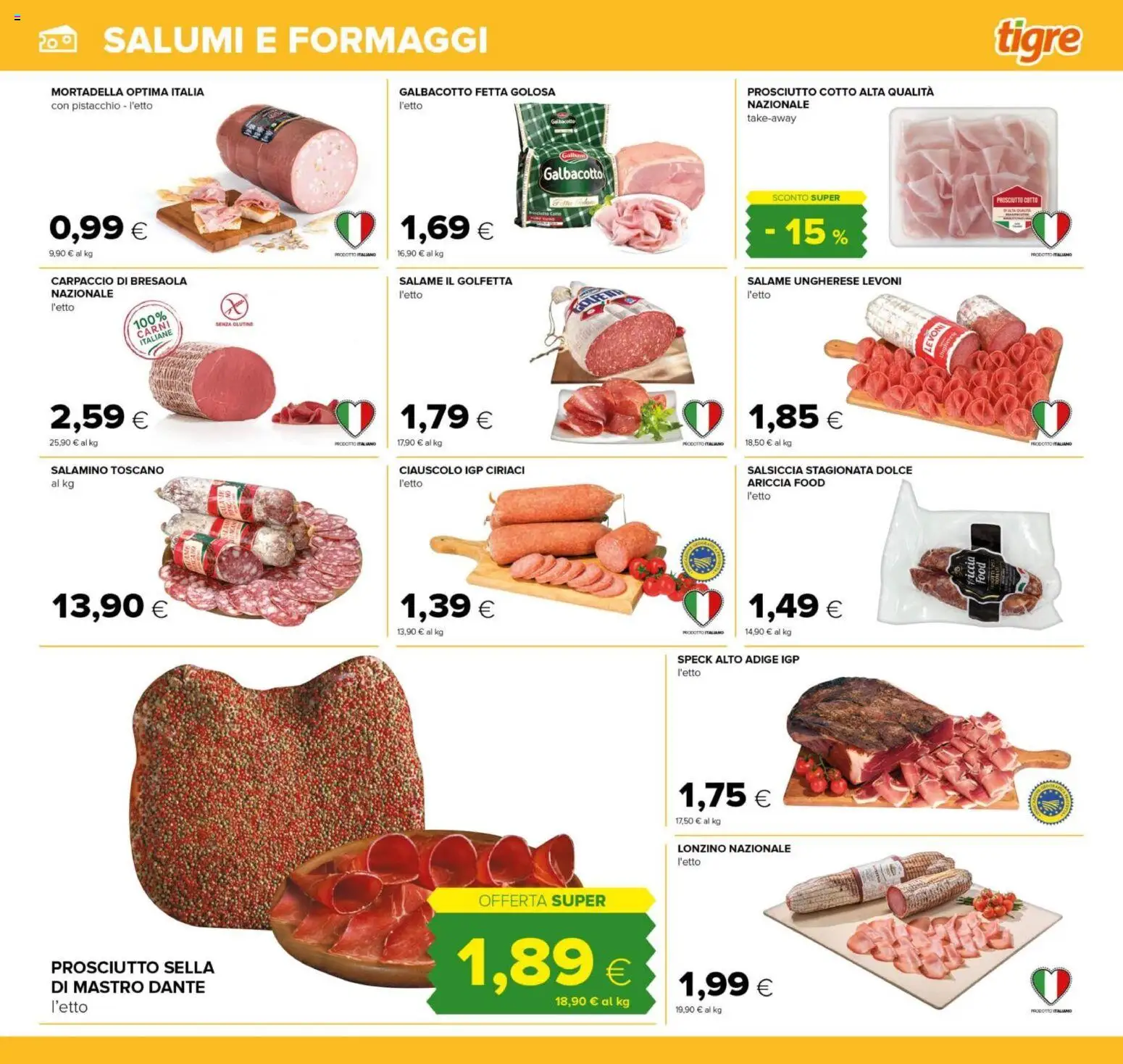 Volantino Tigre del 02/07/2026 | Pagina: 15 | Prodotti: Prosciutto Cotto, Salame, Bresaola, Prosciutto